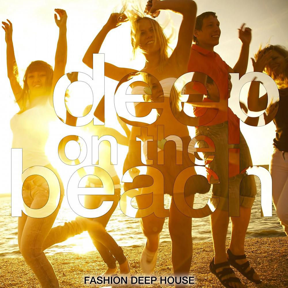 Постер альбома Deep on the Beach (Fashion Deep House)
