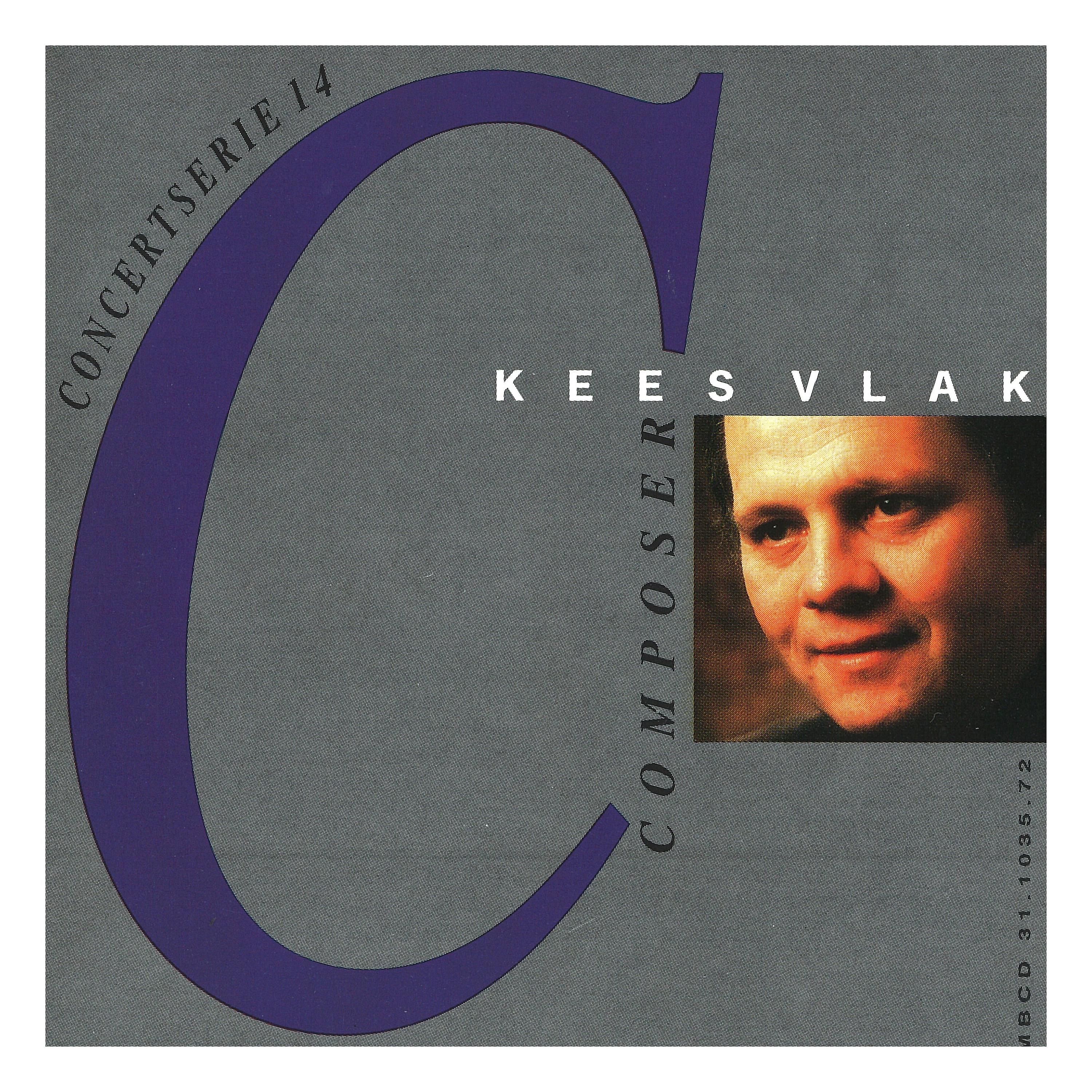 Постер альбома Concert Series 14: Kees Vlak Composer