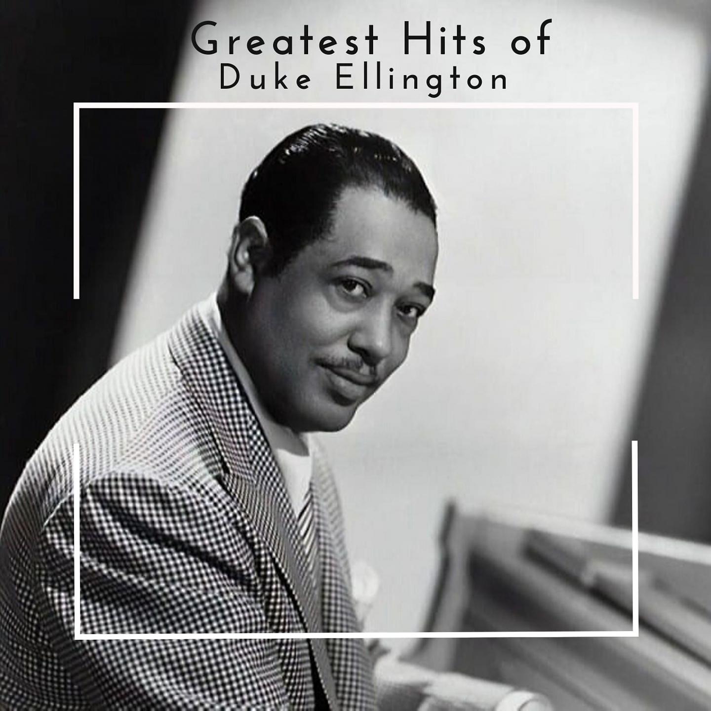 Постер альбома Greatest Hits of Duke Ellington