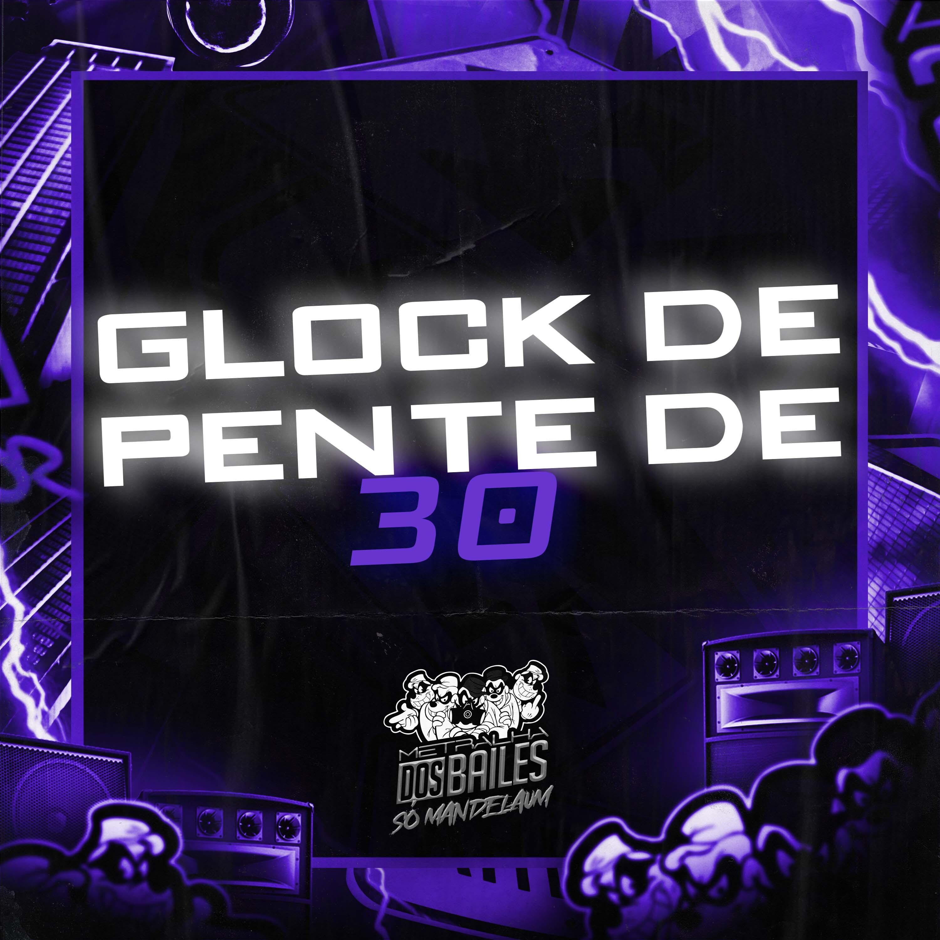Постер альбома Glock de Pente de 30