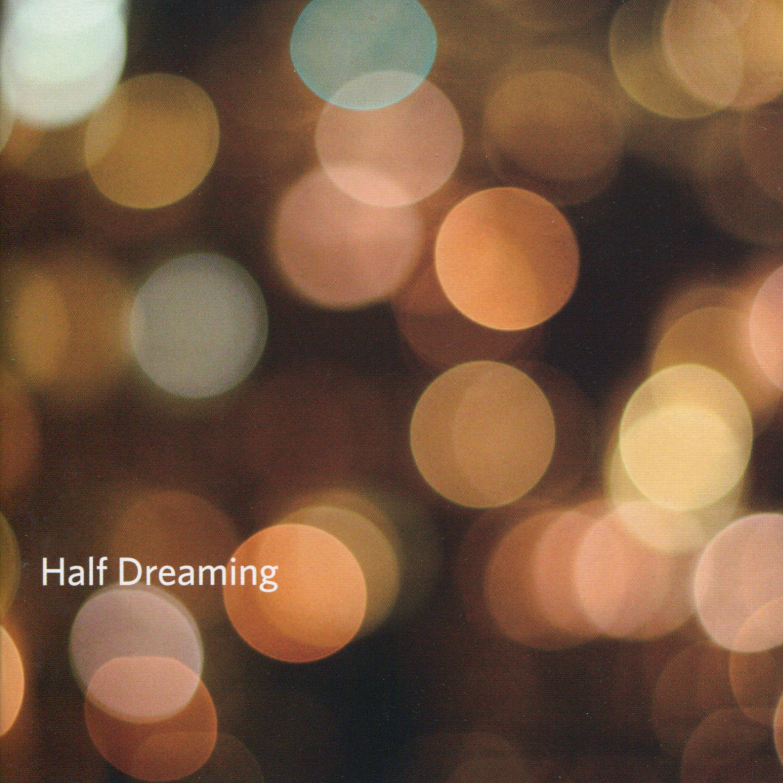 Постер альбома Half Dreaming