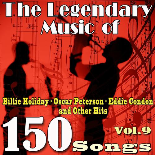 Постер альбома The Legendary Music of Billie Holiday, Oscar Peterson, Eddie Condon and Other Hits, Vol. 9