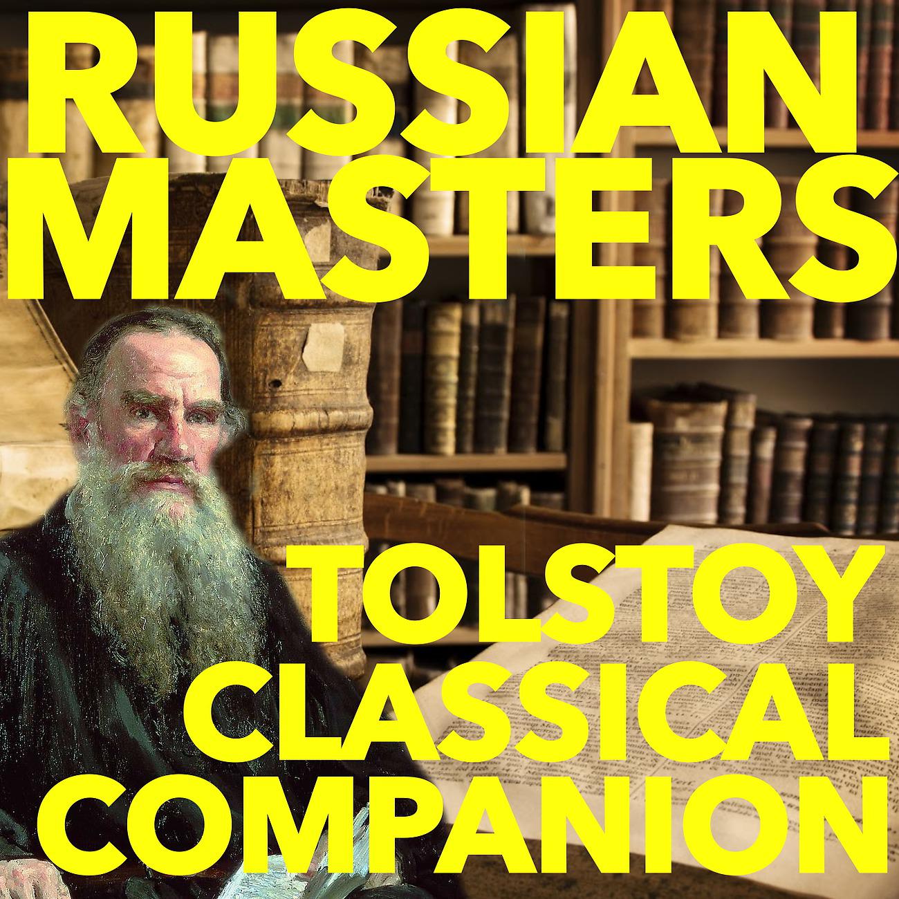 Постер альбома Tolstoy Classical Companion: Russian Masters