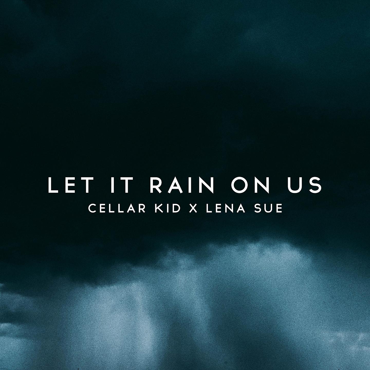 Постер альбома Let It Rain On Us