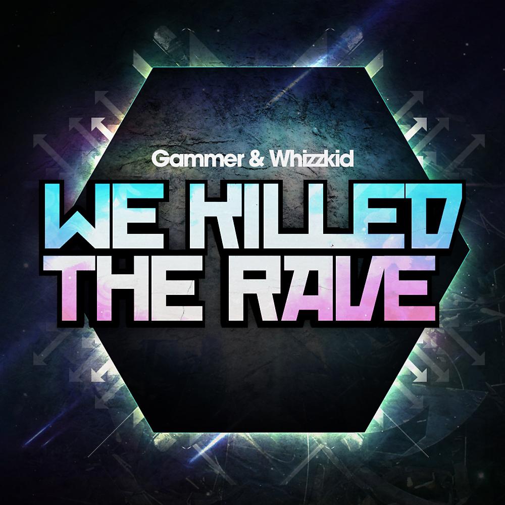 Постер альбома We Killed The Rave
