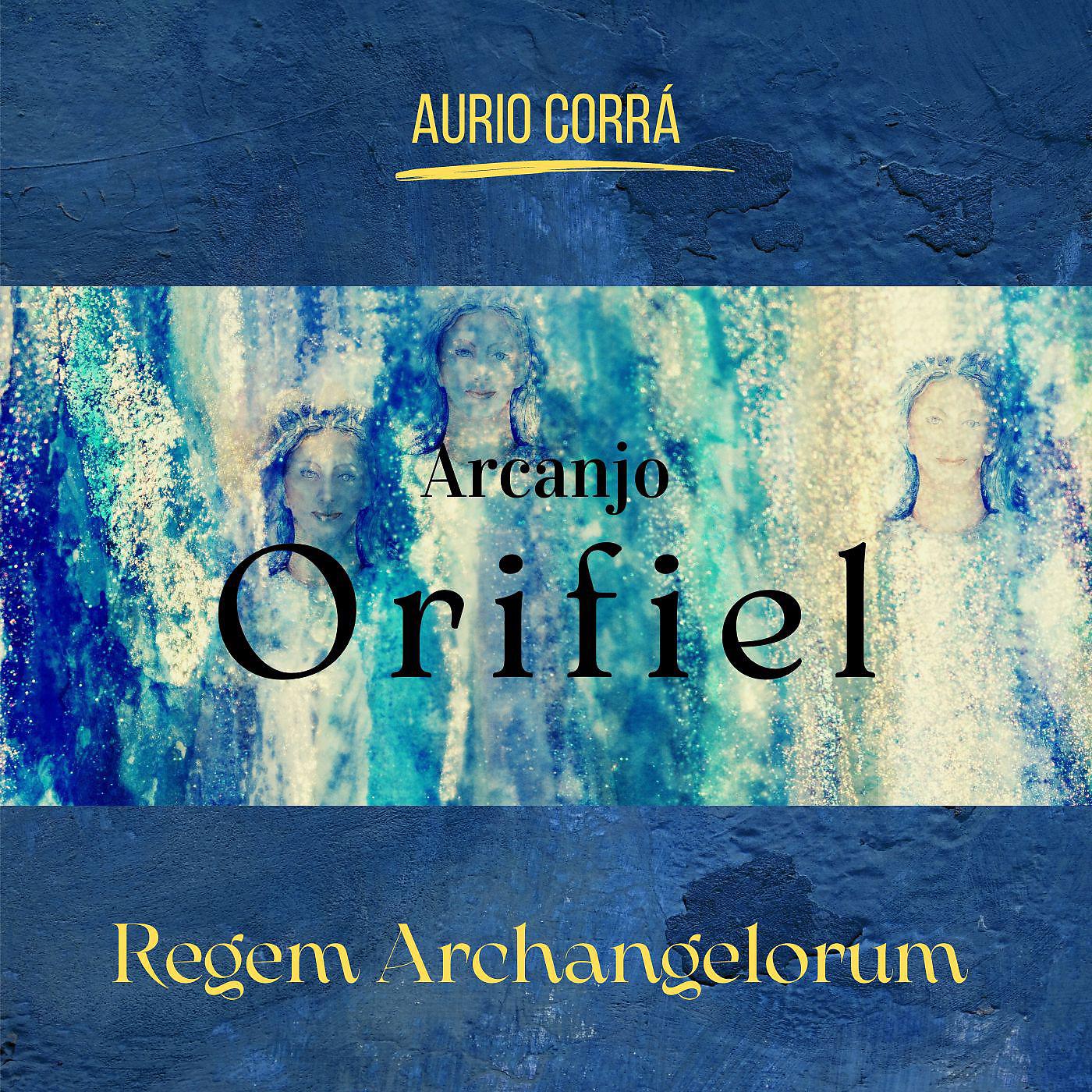 Постер альбома Arcanjo Orifiel - Regem Archangelorum