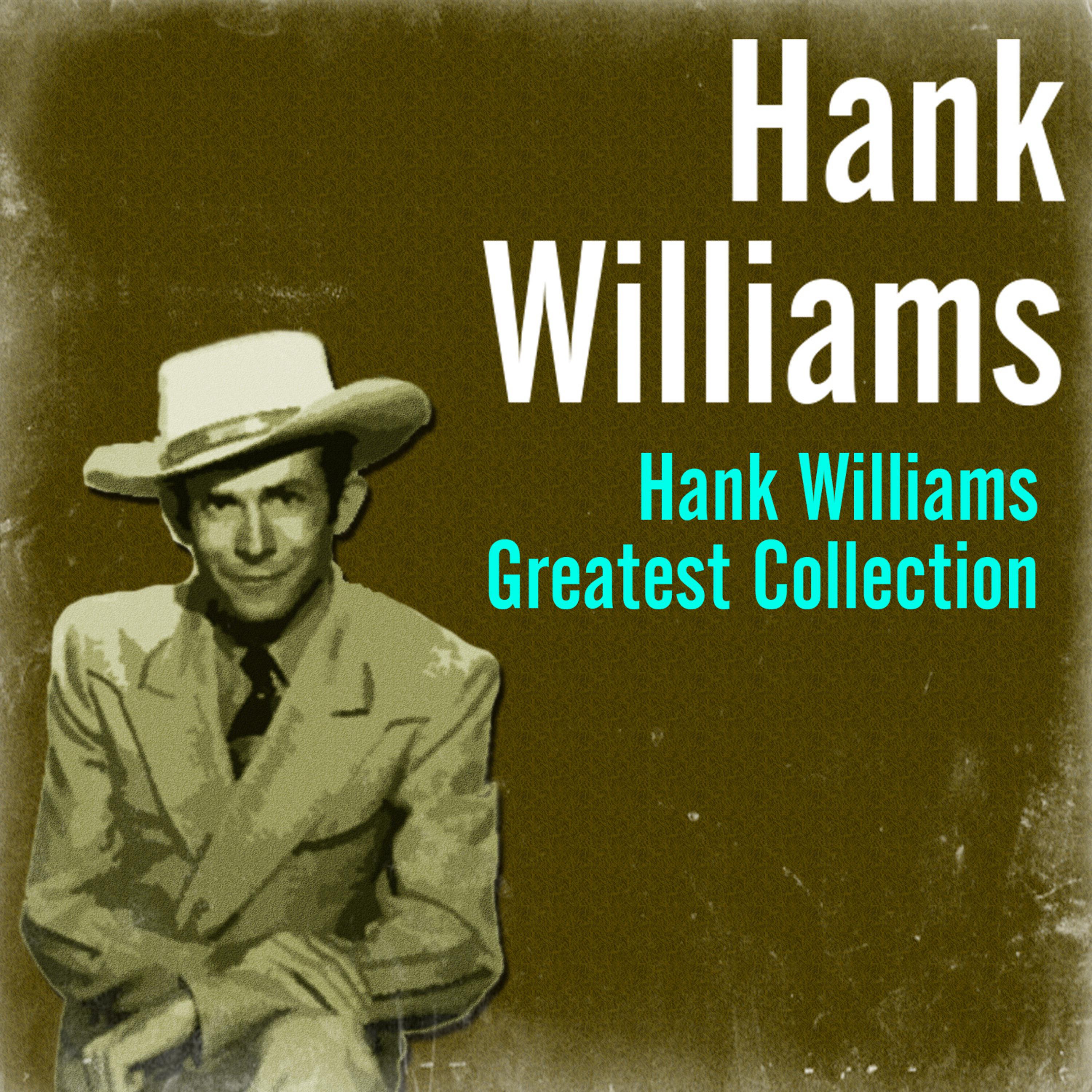 Постер альбома Hank Williams Greatest Collection