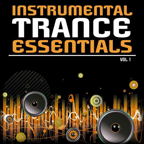 Постер альбома Instrumental Trance Essentials, Vol. 1