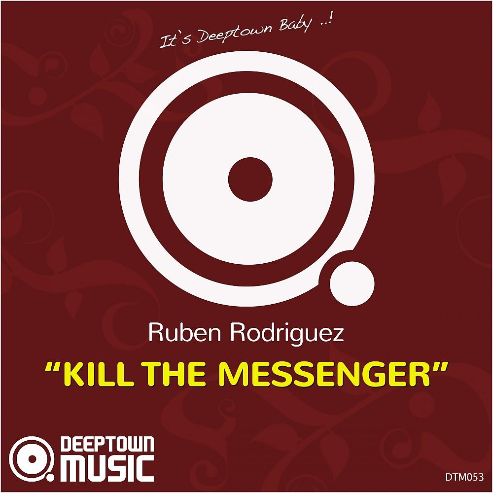 Постер альбома Kill The Messenger