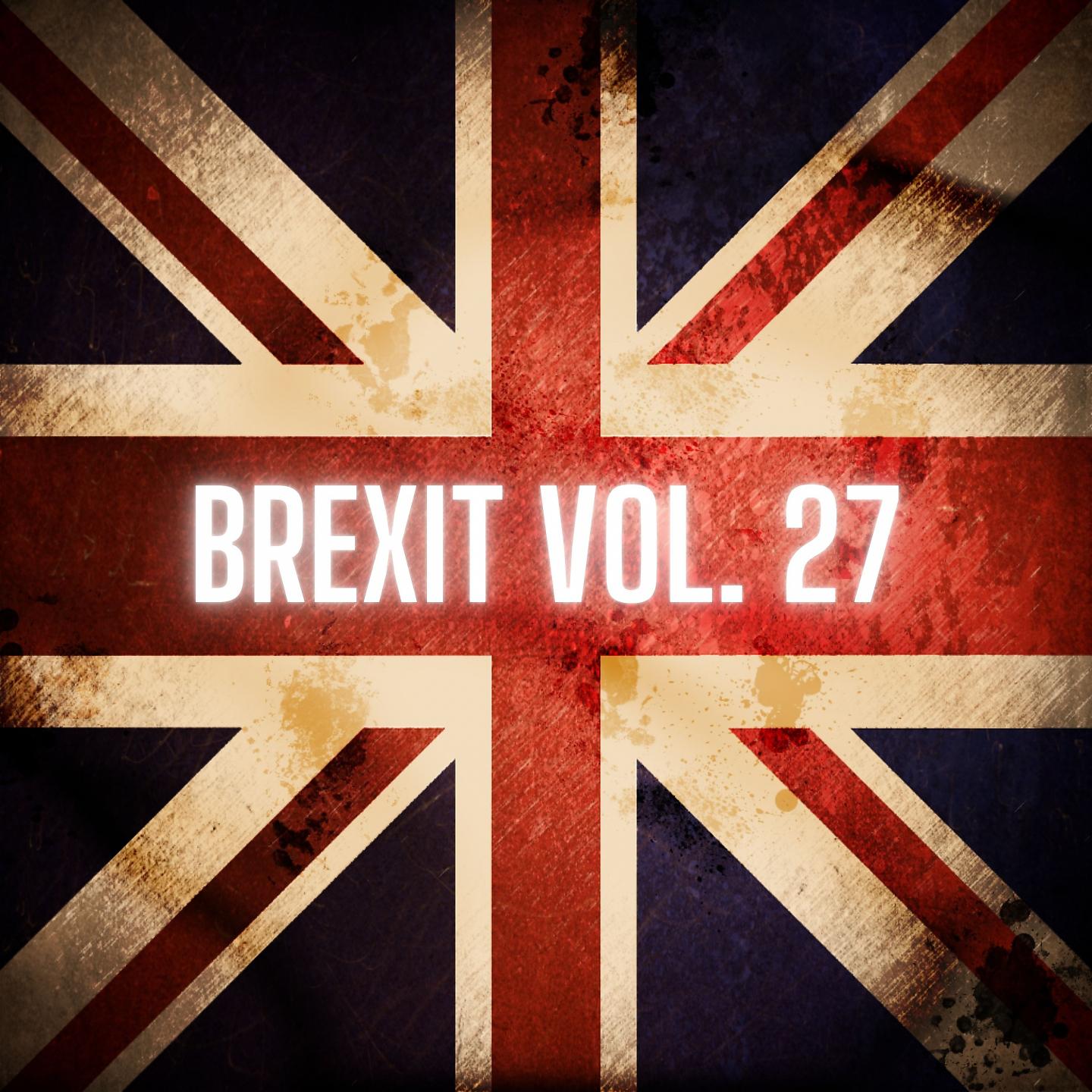 Постер альбома Brexit Vol. 27