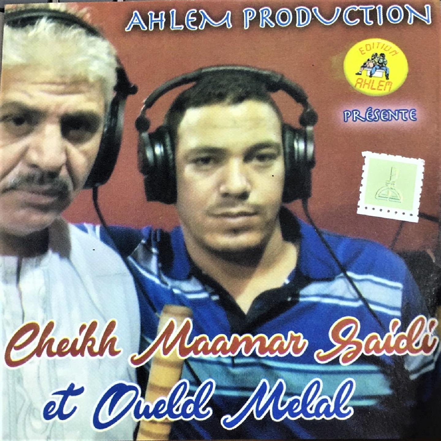 Постер альбома Cheikh Maamar Saidi et Oueld Melal