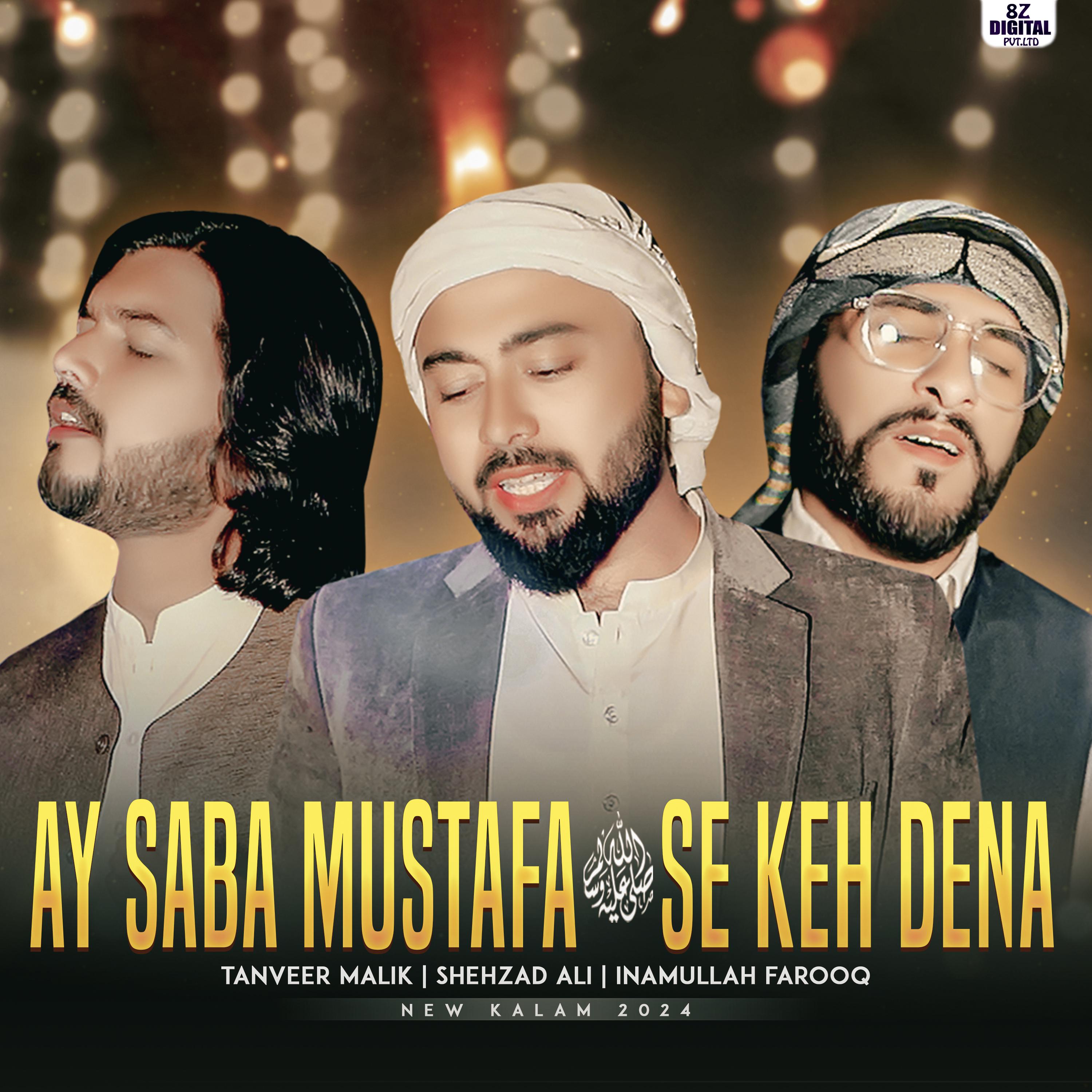 Постер альбома Ay Saba Mustafa Se Keh Dena