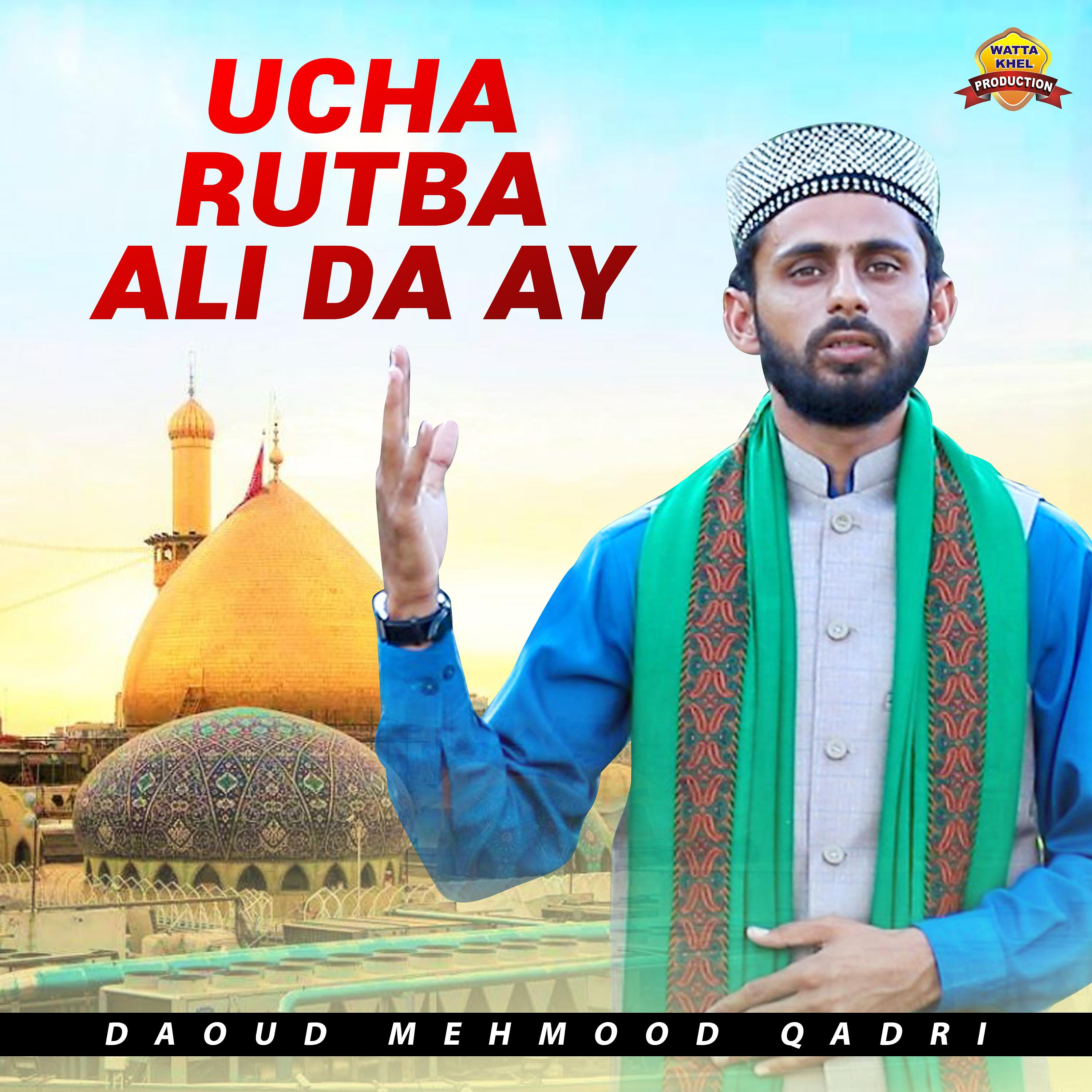 Постер альбома Ucha Rutba Ali Da Ay - Single