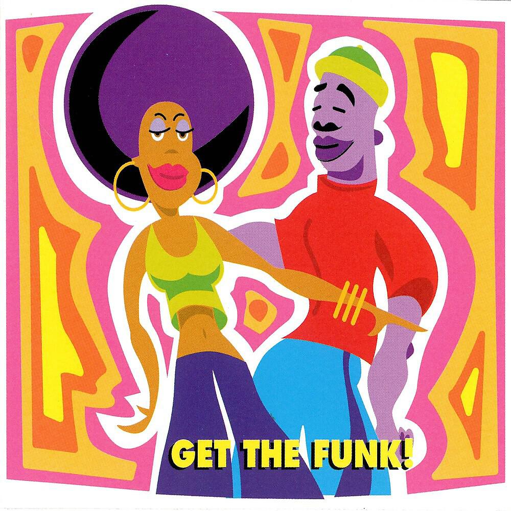 Постер альбома Get The Funk!