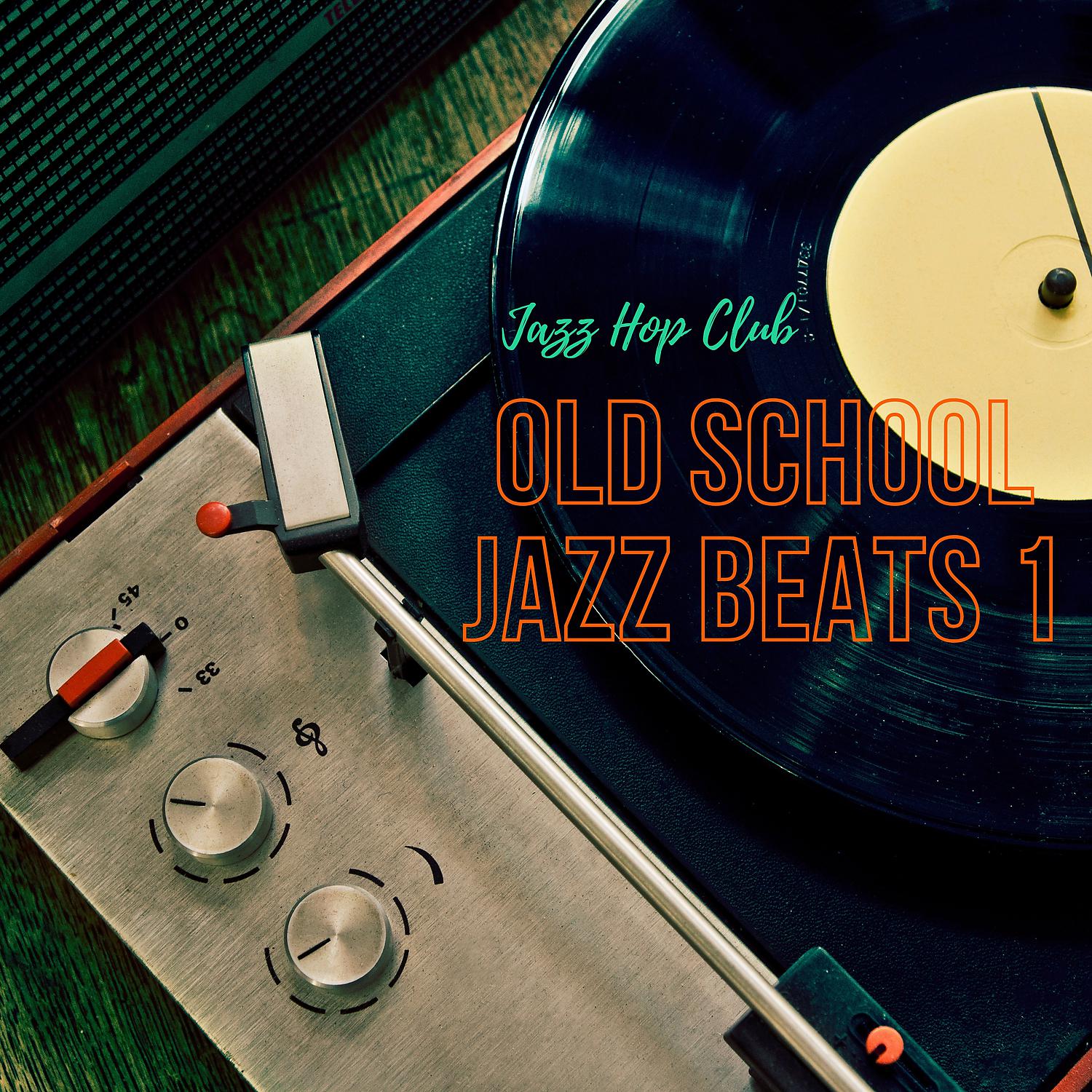 Постер альбома Old School Jazz Beats 1