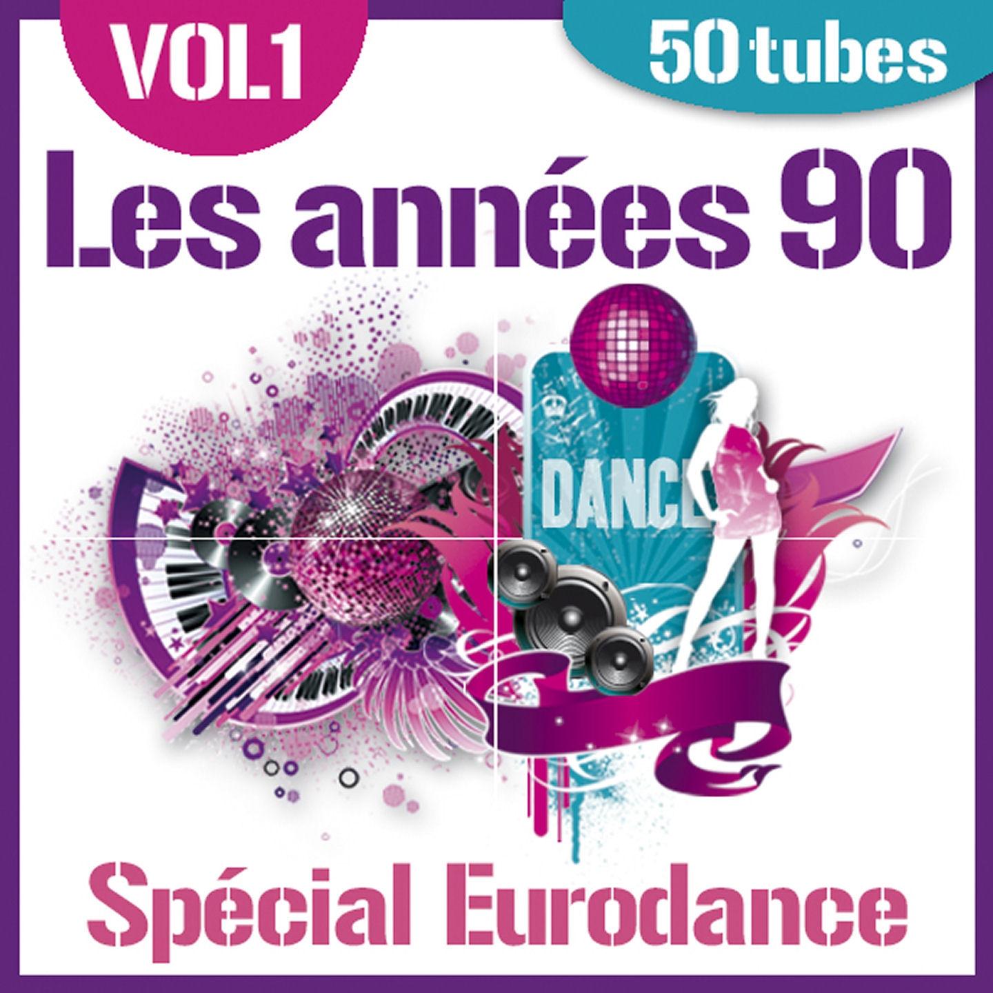 Постер альбома Les années 90 - Spécial Eurodance, Vol. 1