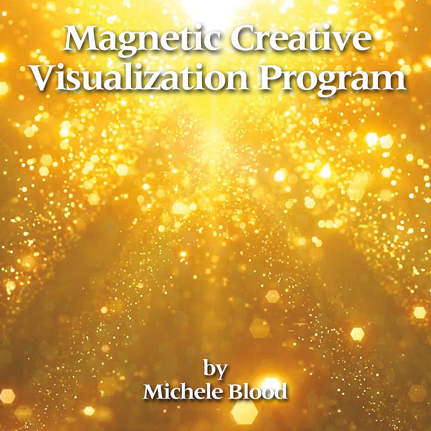 Постер альбома Magnetic Creative Visualization Program