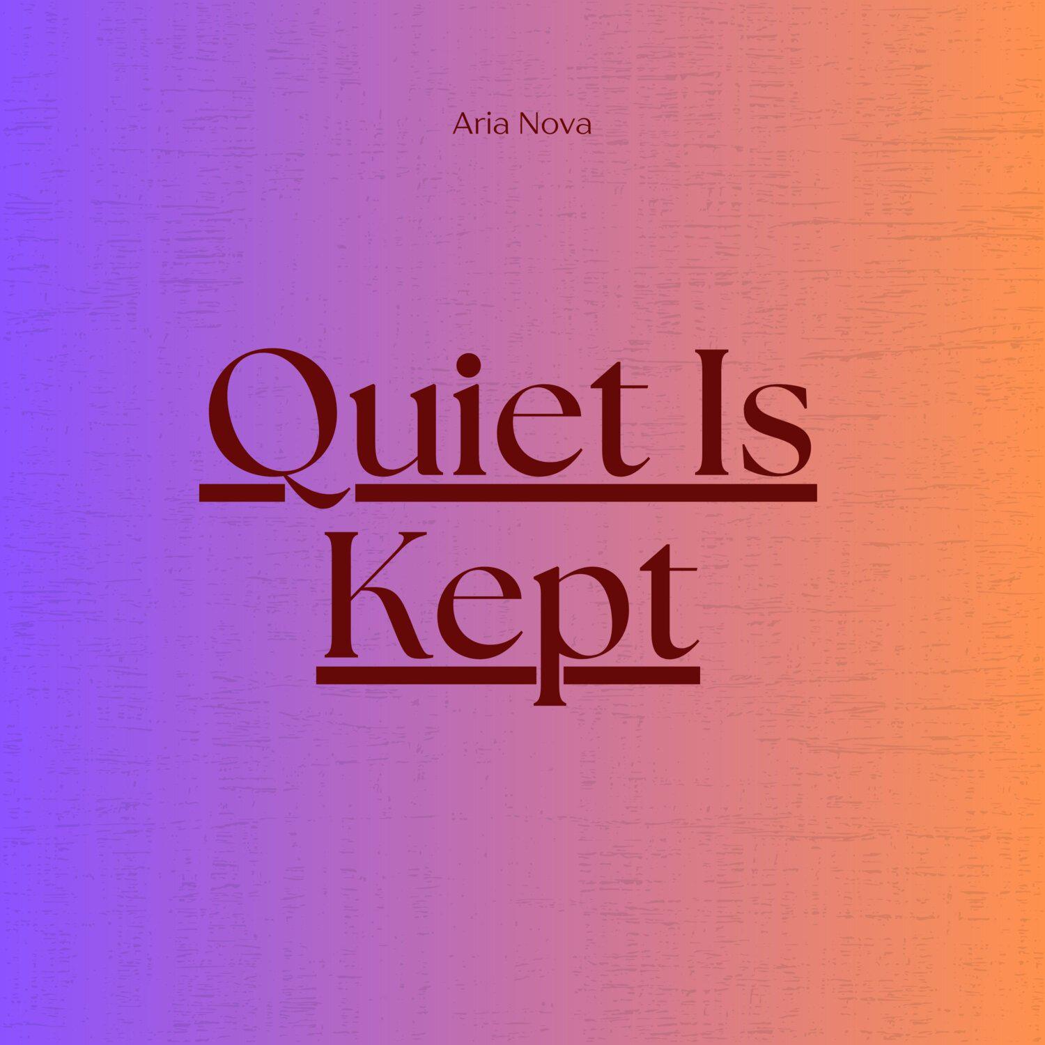 Постер альбома Quiet Is Kept