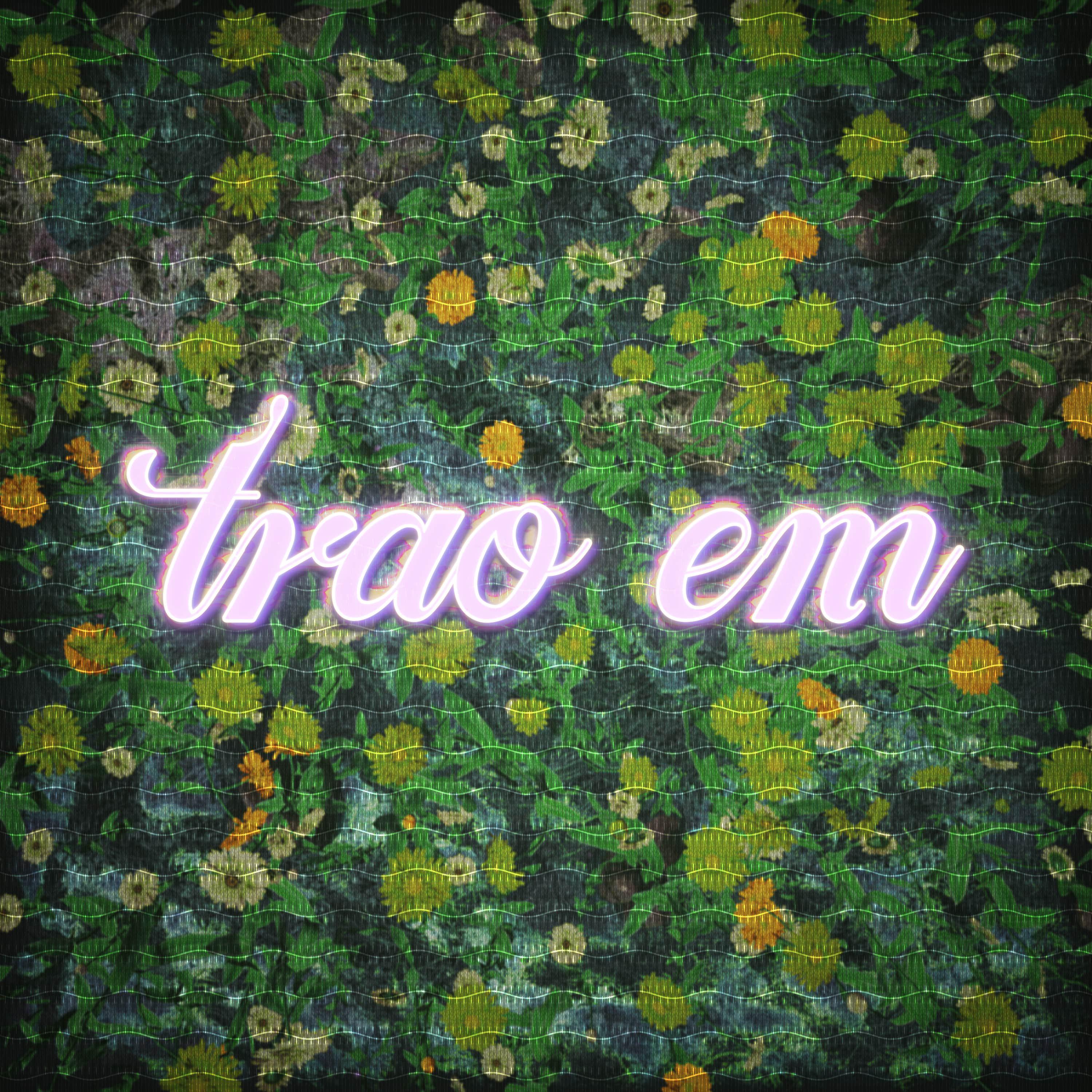 Постер альбома Trao Em