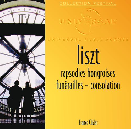 Постер альбома Liszt-Rapsodies Hongroises-Funérailles-Consolation