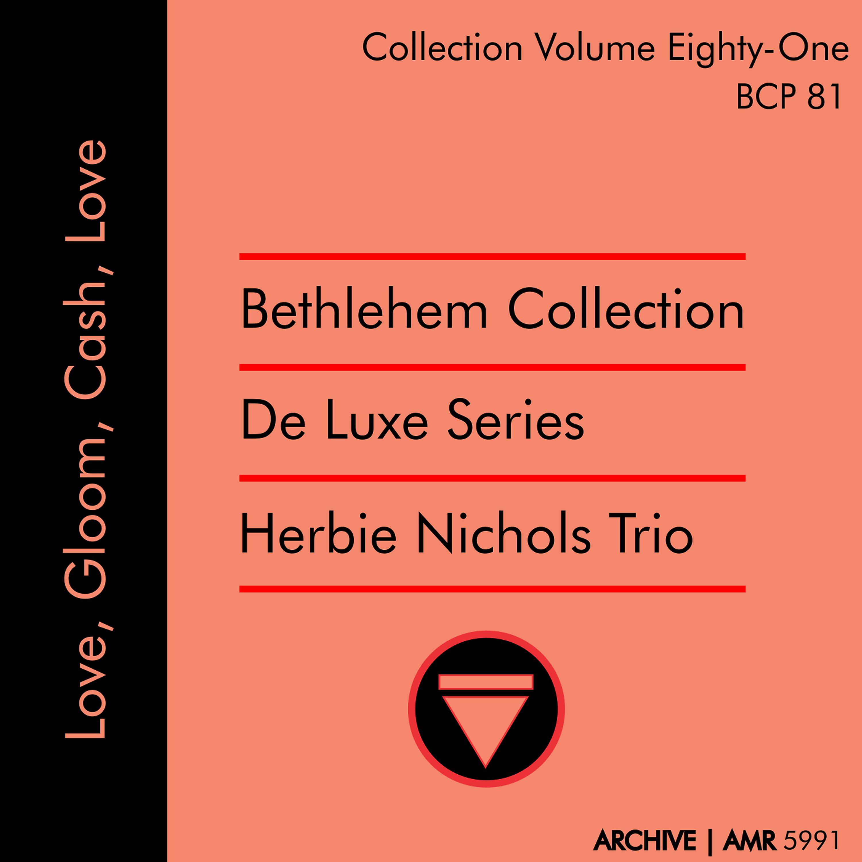 Постер альбома Deluxe Series Volume 81 (Bethlehem Collection): Love, Gloom, Cash, Love