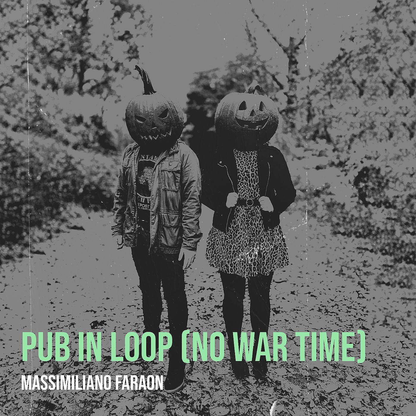 Постер альбома Pub in Loop (No War Time)