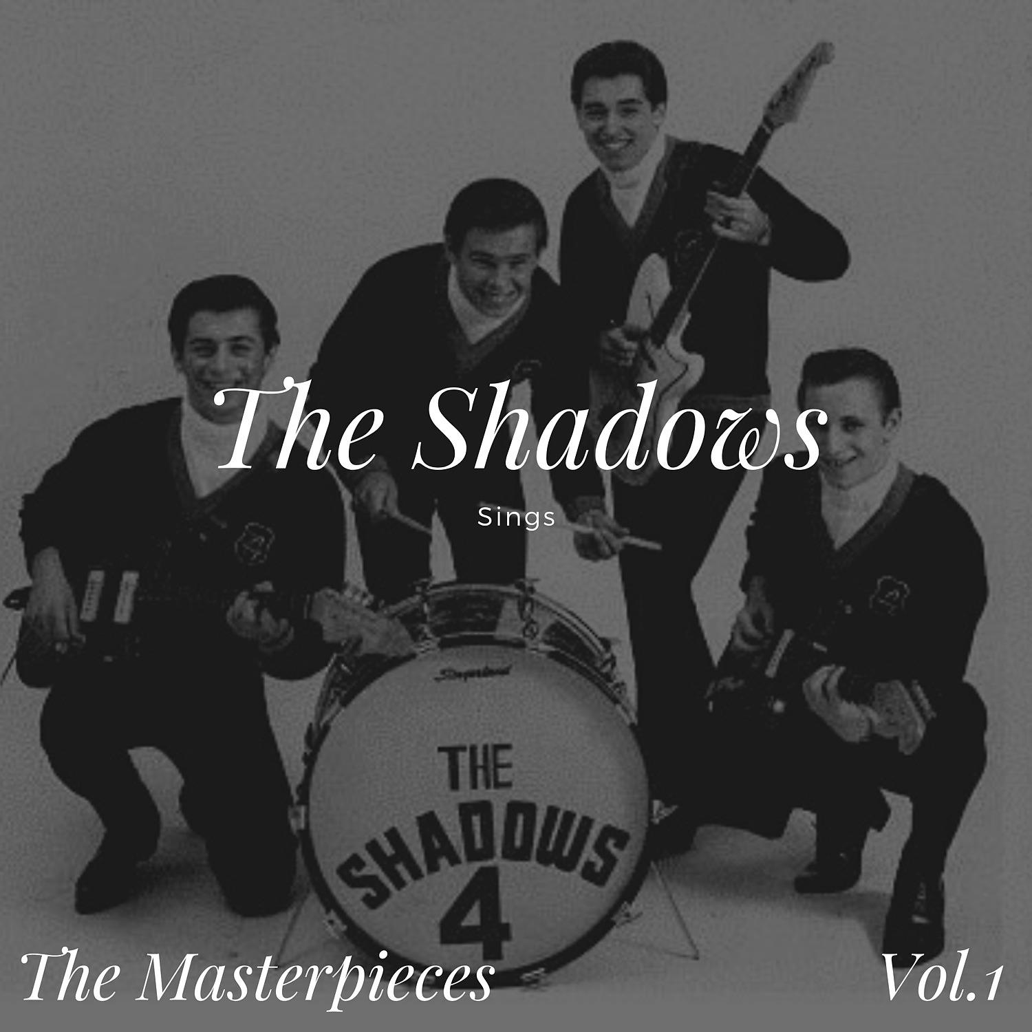 Постер альбома The Shadows Sings - The Masterpieces, Vol. 1
