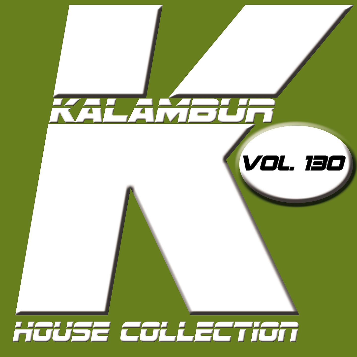 Постер альбома KALAMBUR HOUSE COLLECTION VOL 130