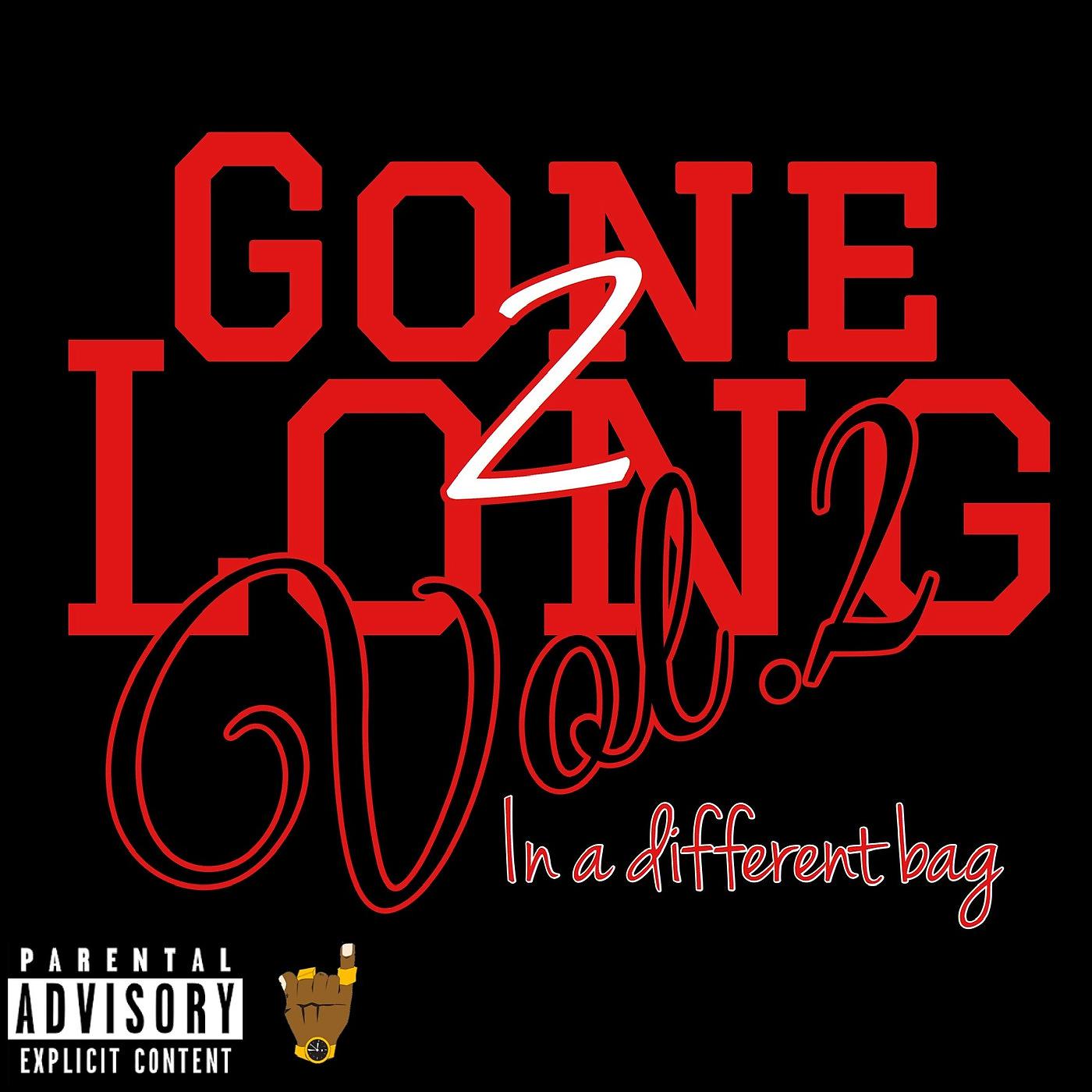 Постер альбома Gone 2 Long, Vol.2 (In a Different Bag)