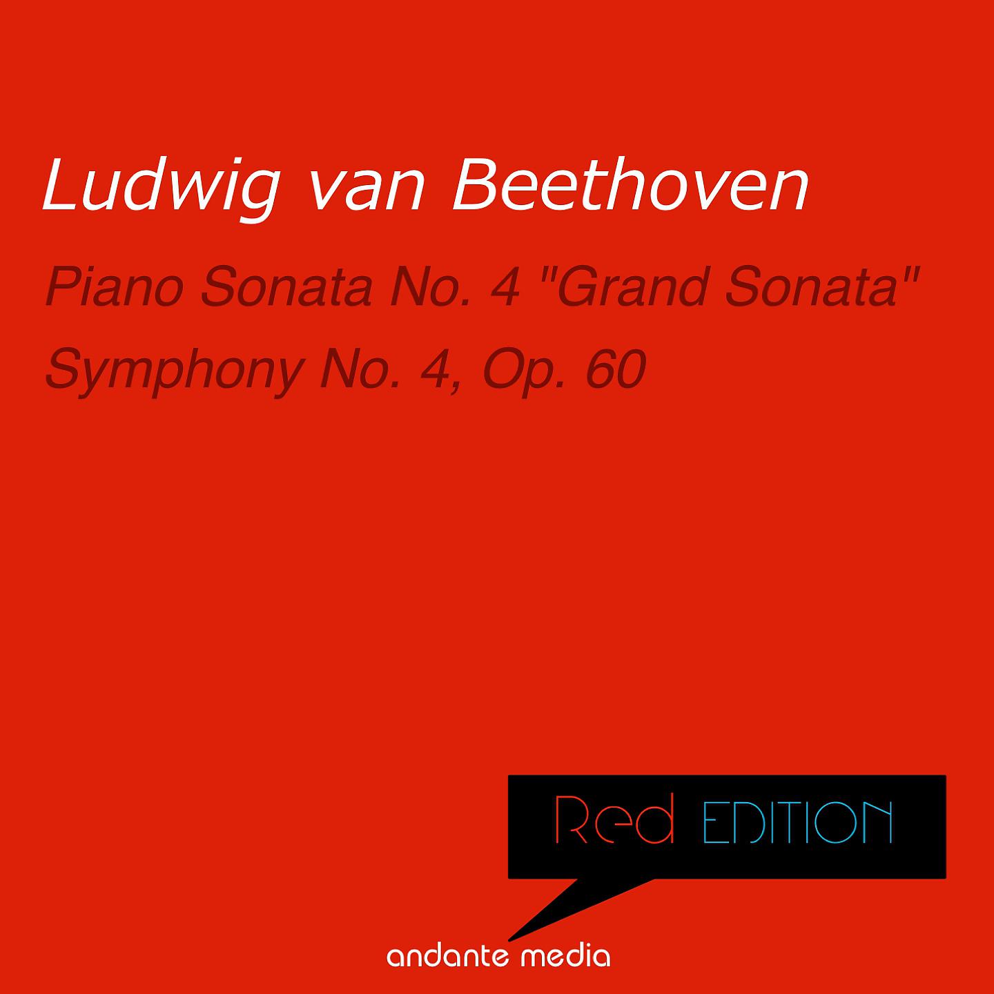 Постер альбома Red Edition - Beethoven: Piano Sonata No. 4 "Grand Sonata" & Symphony No. 4, Op. 60
