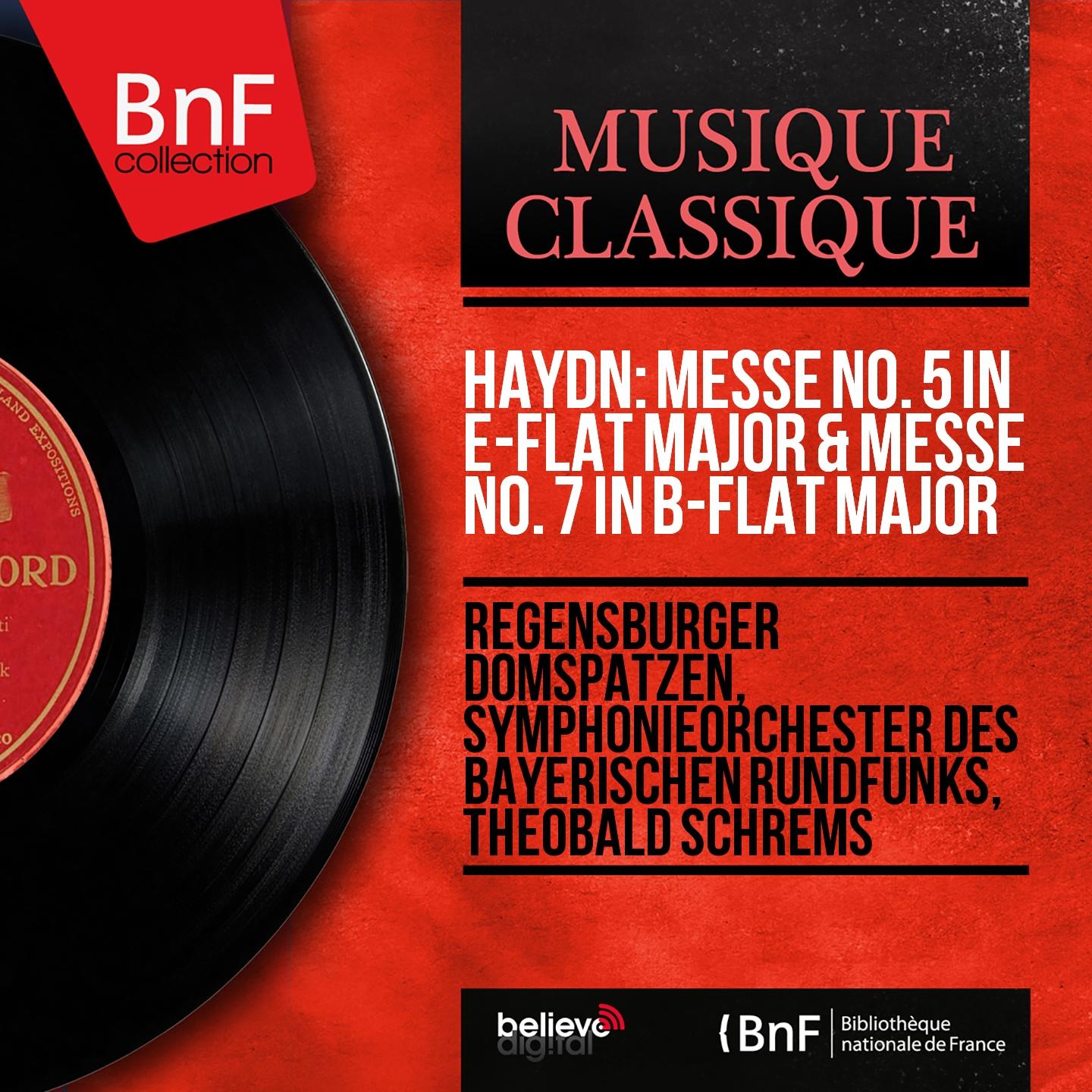 Постер альбома Haydn: Messe No. 5 in E-Flat Major & Messe No. 7 in B-Flat Major (Mono Version)