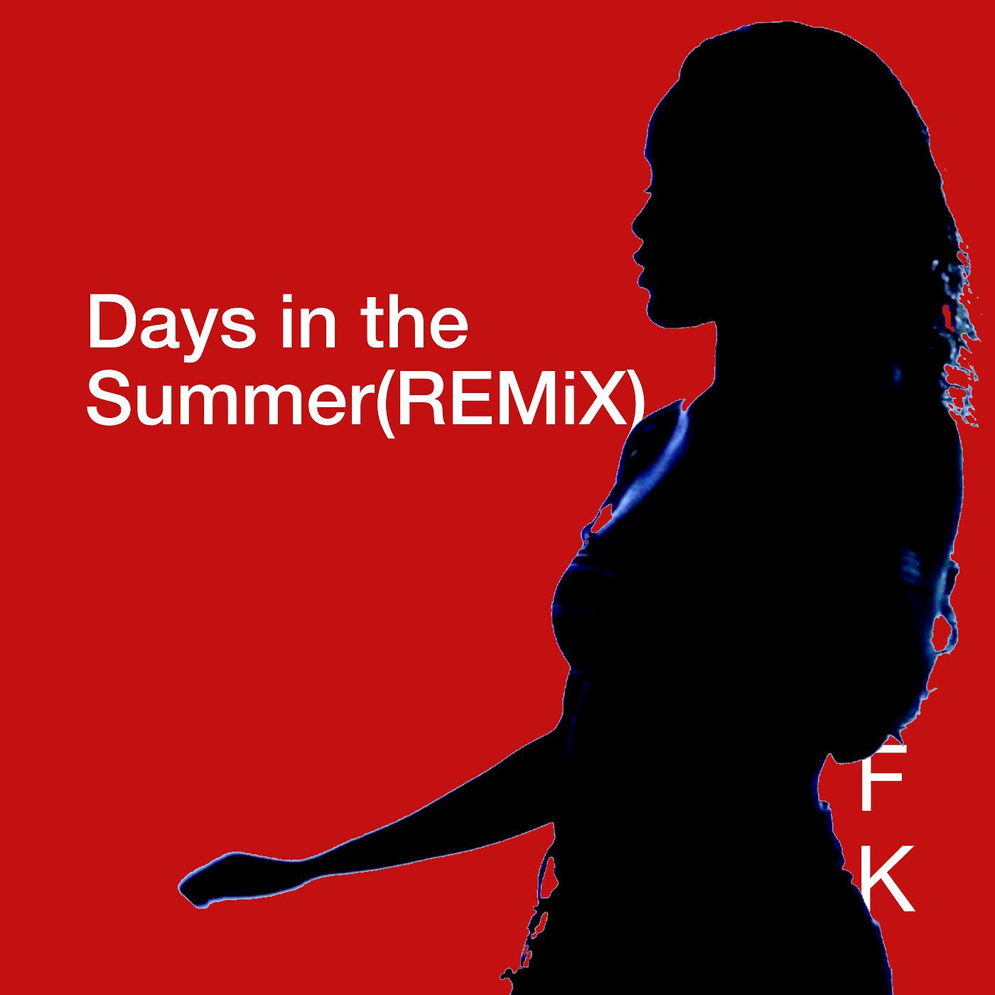 Постер альбома Days in the Summer (REMiX)