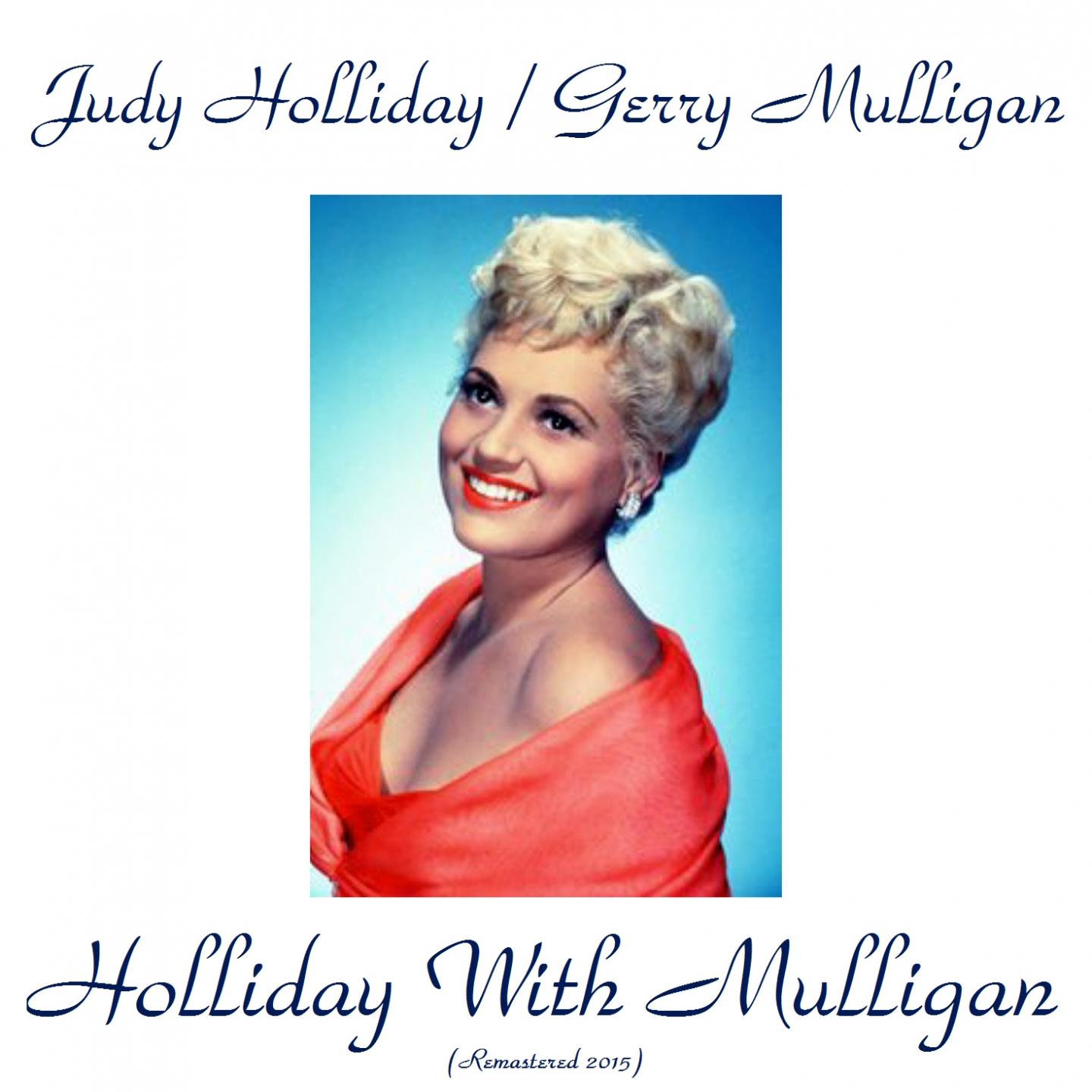 Постер альбома Holliday with Mulligan (Remastered 2015)