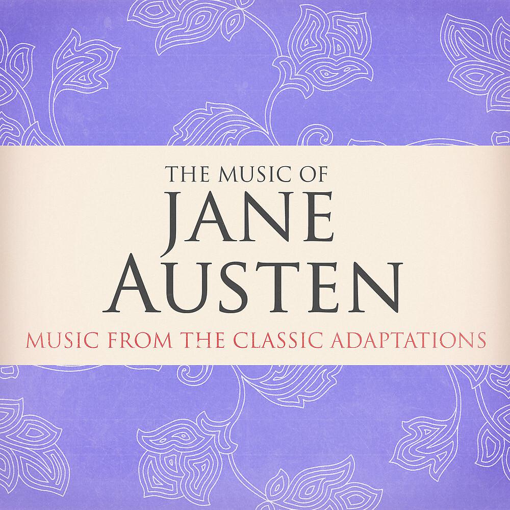 Постер альбома The Music of Jane Austen (Music from the Classic Adaptions)