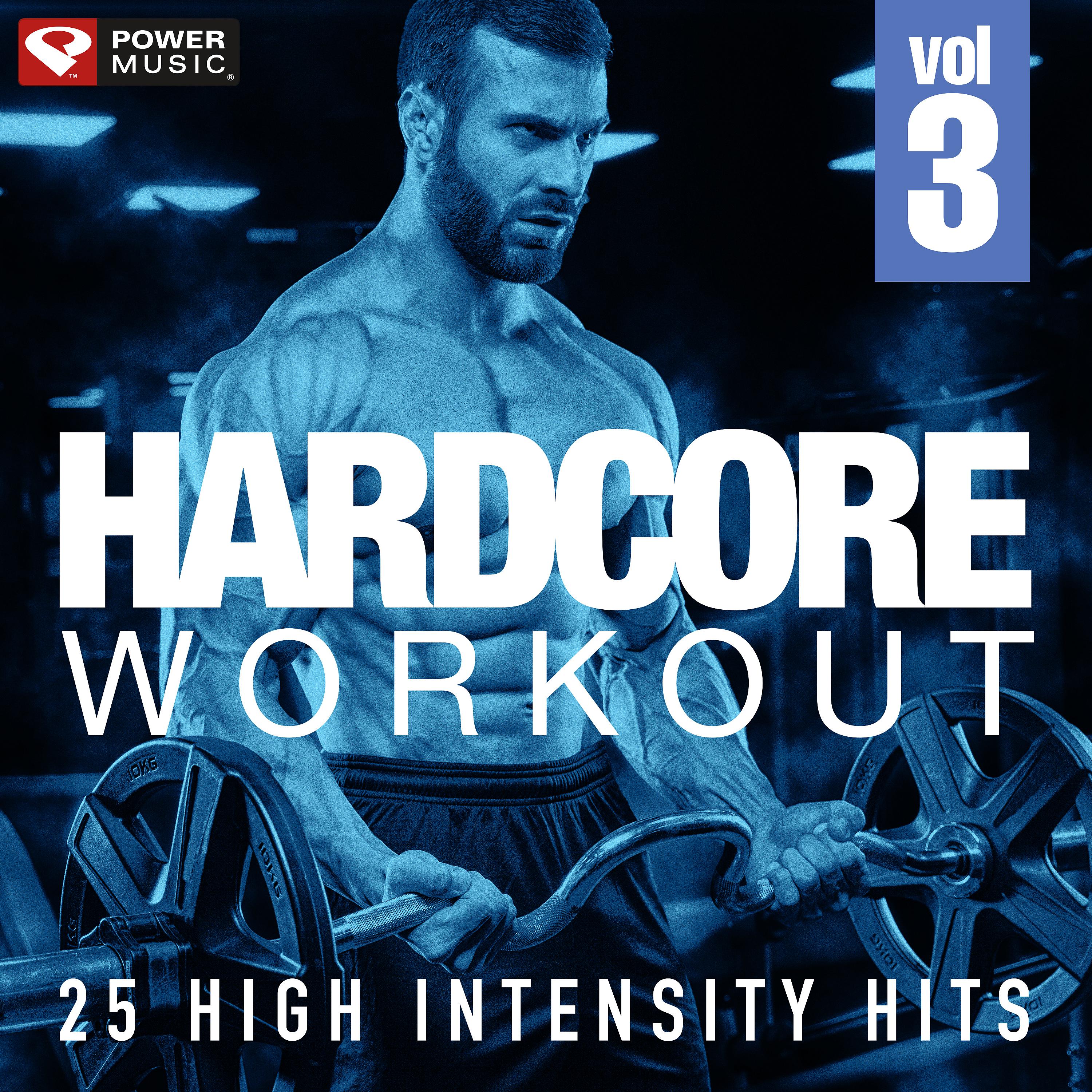 Постер альбома Hardcore Workout Vol. 3 - 25 High Intensity Hits