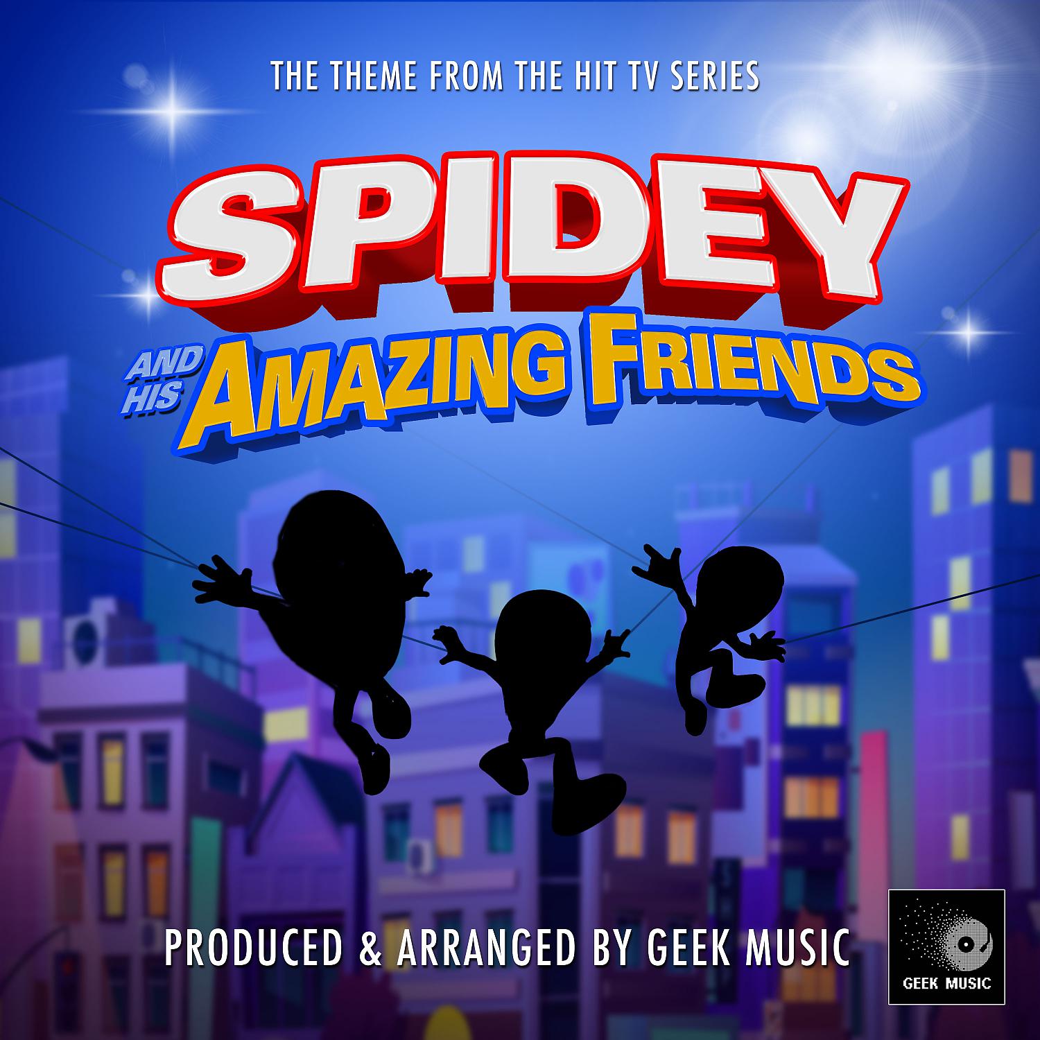 Постер альбома Spidey and His Amazing Friends Main Theme (From "Spidey and His Amazing Friends")