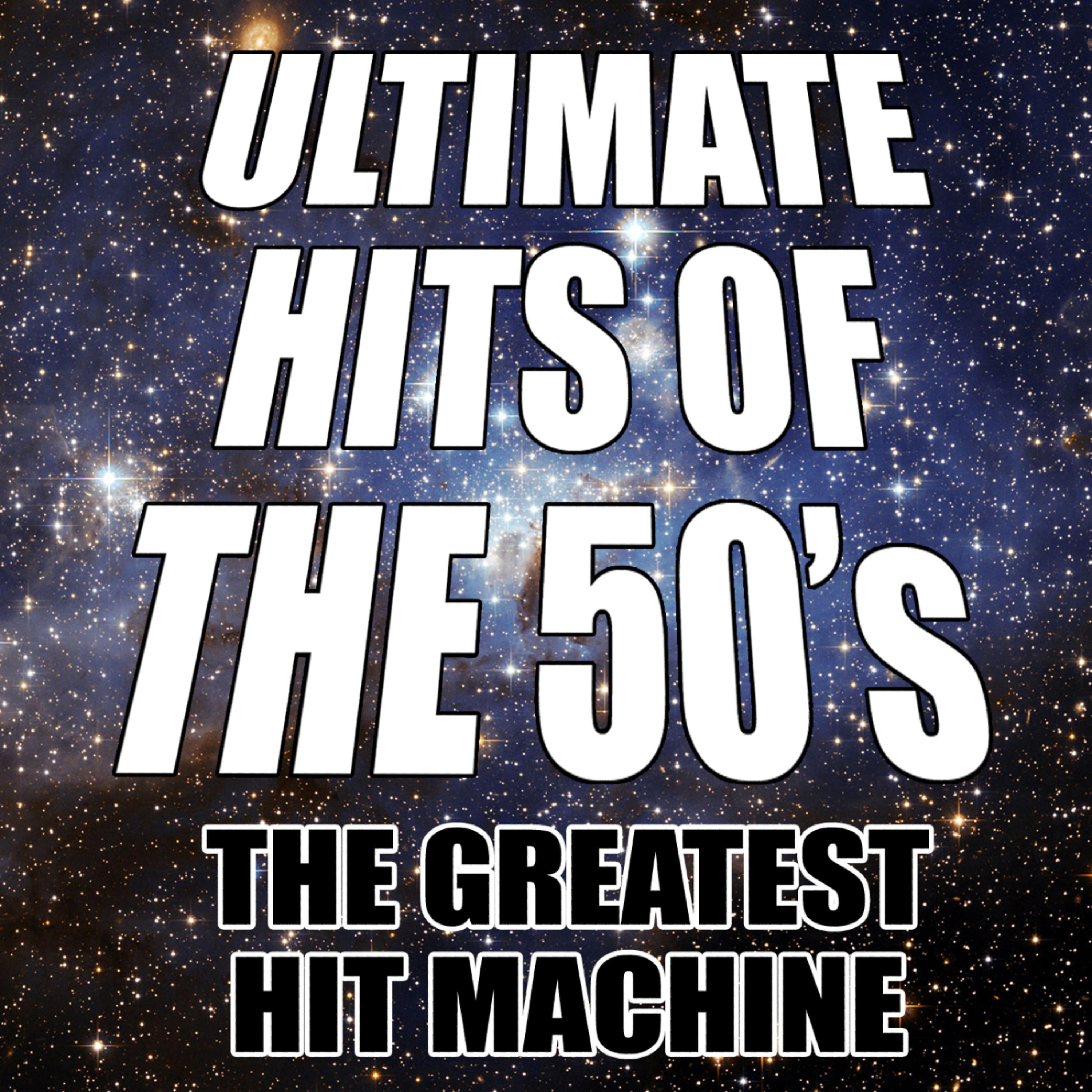 Постер альбома Ultimate Hits of the 50's