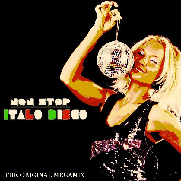Постер альбома Non Stop Italo Disco (The Original Megamix)