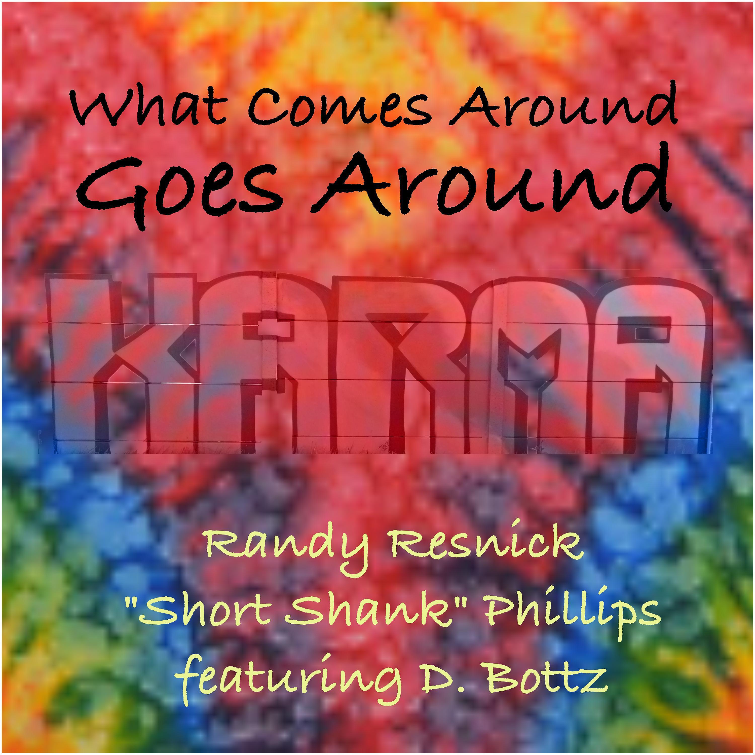Постер альбома What Comes Around Goes Around (feat. D. Bottz)