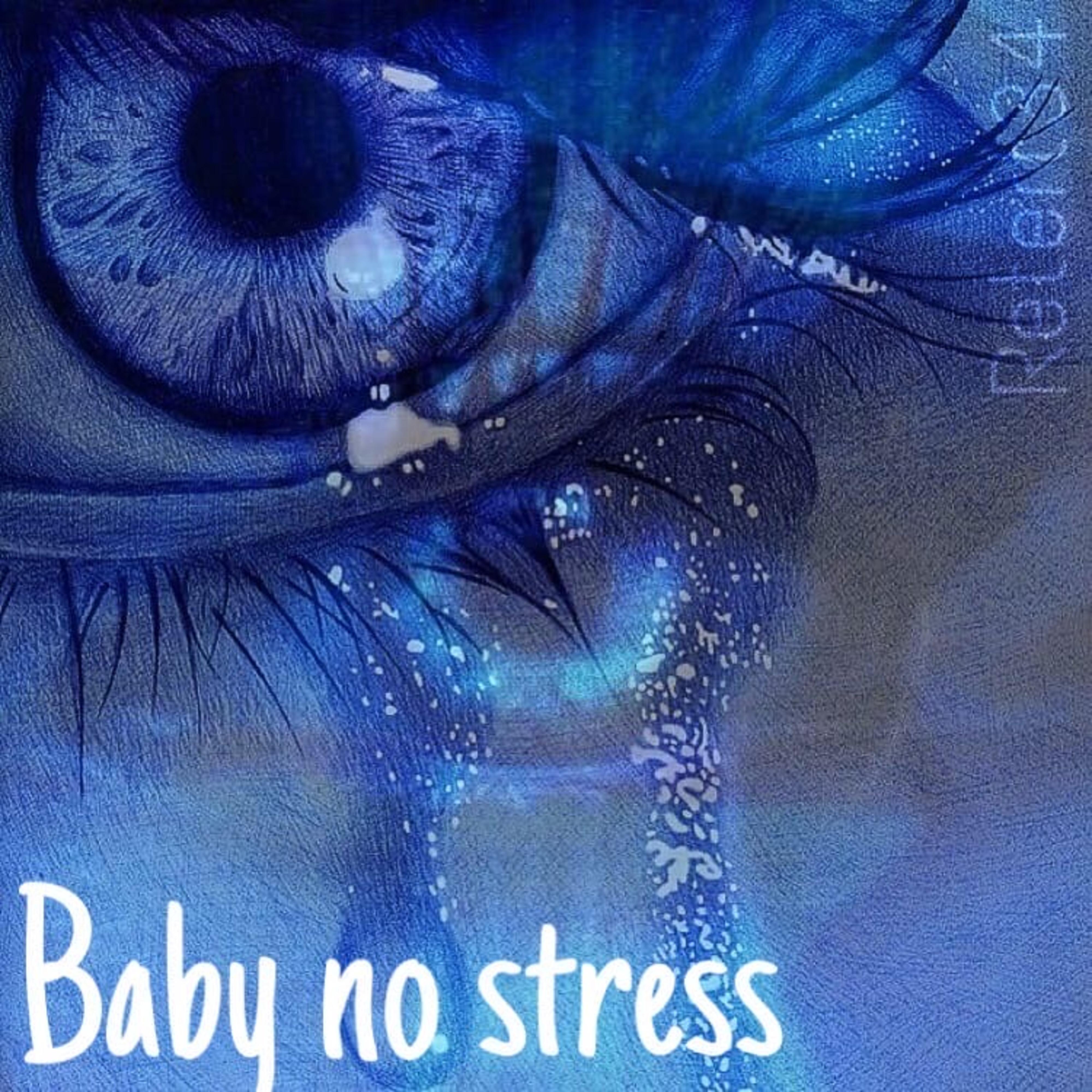 Постер альбома Baby No Stress