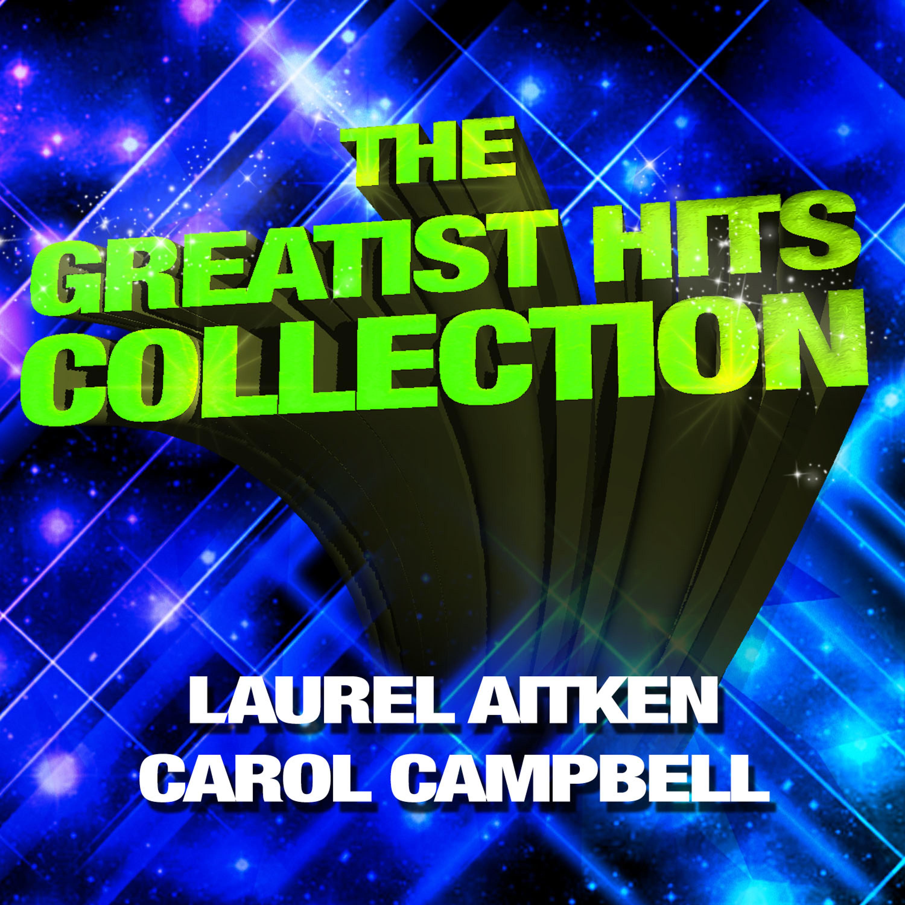 Постер альбома The Greatest Hits Collection - Laurel Aitken & Carol Campbell