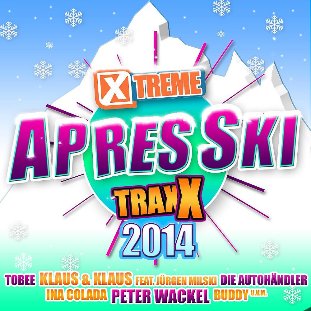 Постер альбома Xtreme Traxx Après Ski 2014
