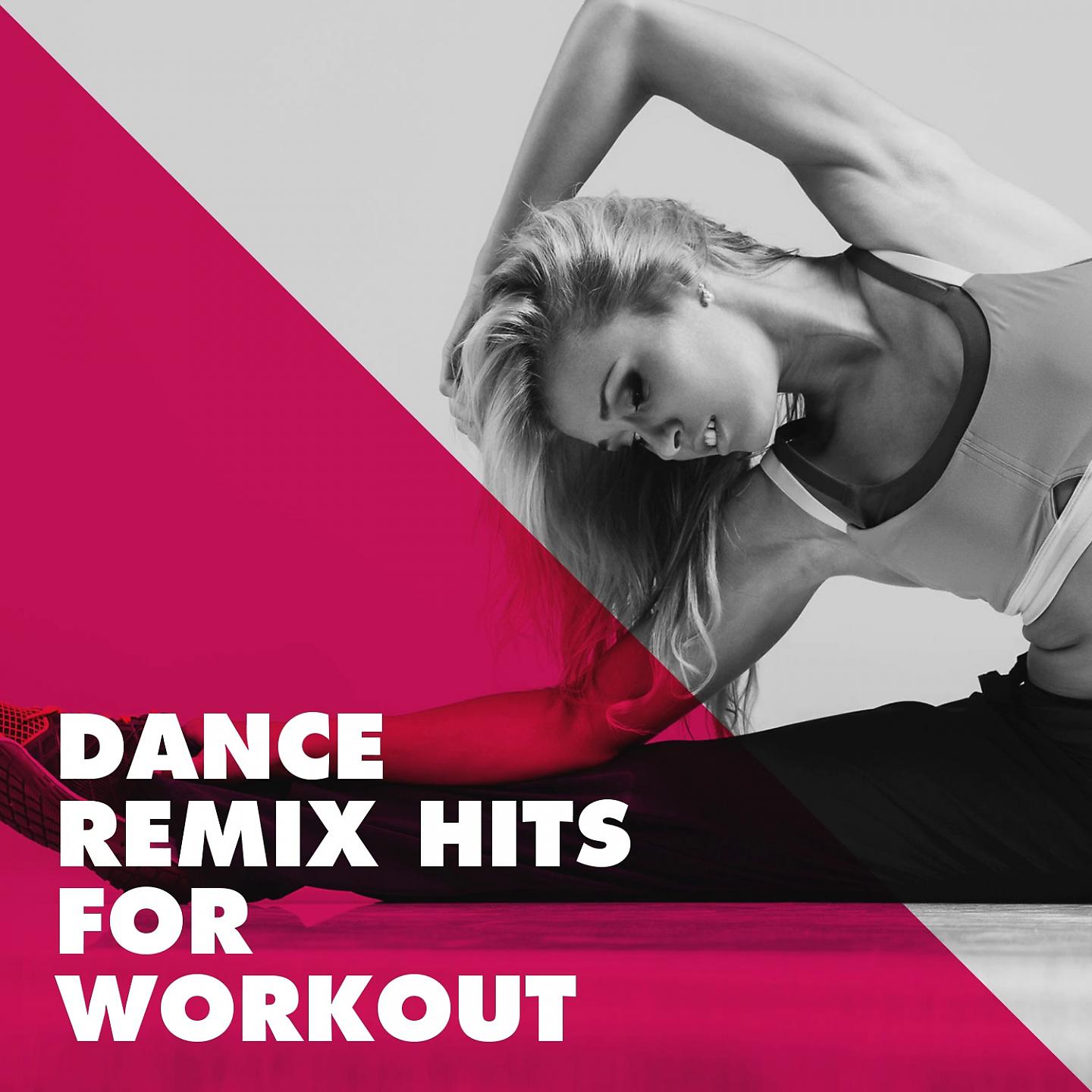 Постер альбома Dance Remix Hits for Workout