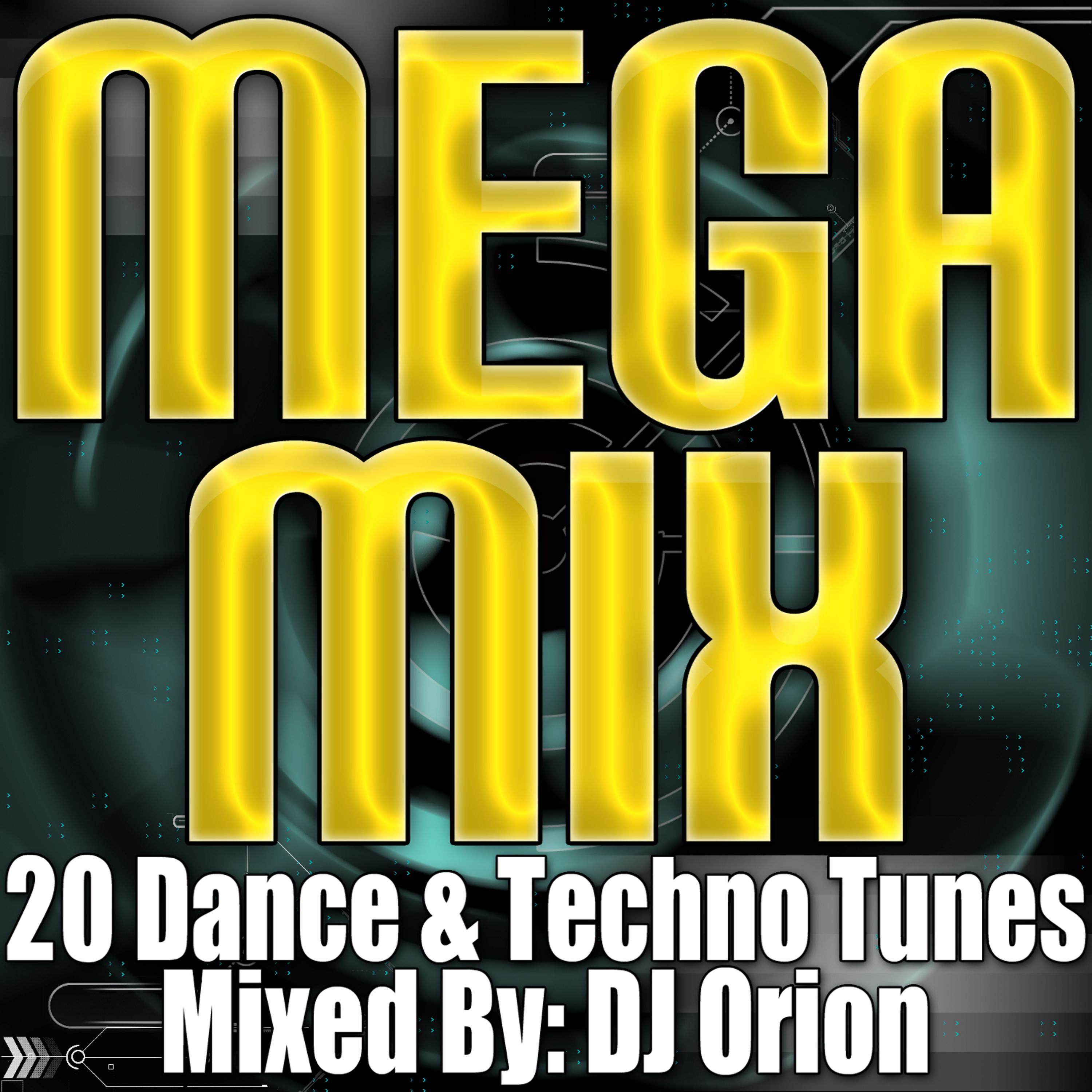 Постер альбома Mega Mix - 20 Dance & Techno Tunes (Remixed & Mashed Up)