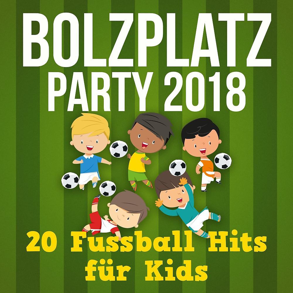 Постер альбома Bolzplatz Party - 2018 - 20 Fussball Hits Für Kids