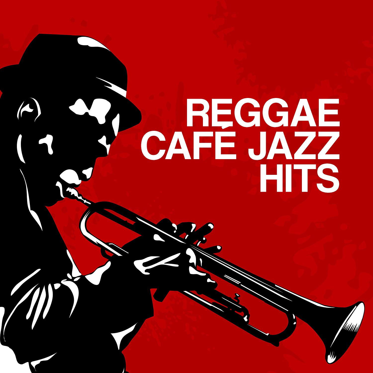 Постер альбома Reggae Café Jazz Hits: Positive Mood & Summer Playlist Music