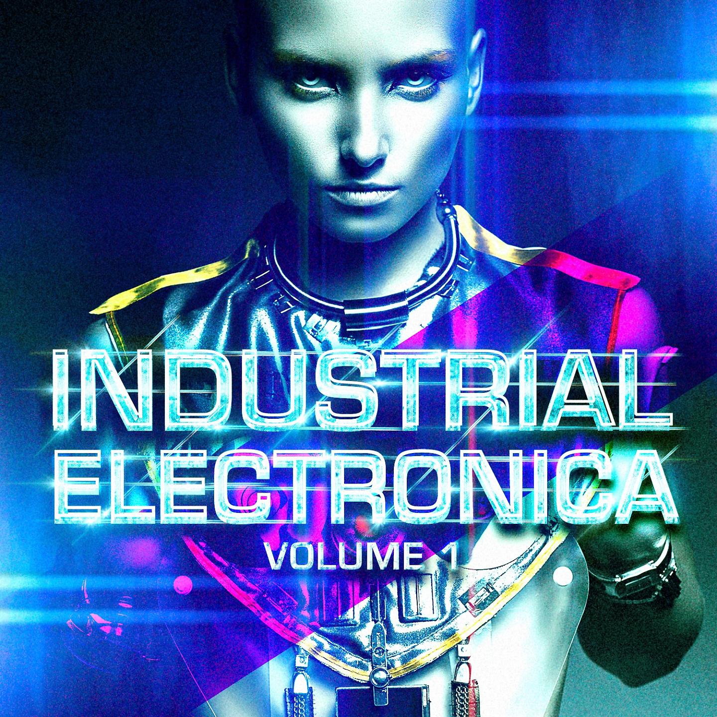 Постер альбома Industrial Electronica, Vol. 1 (EBM, Dubstep, Electronica, Dark House, Industrial Dance)