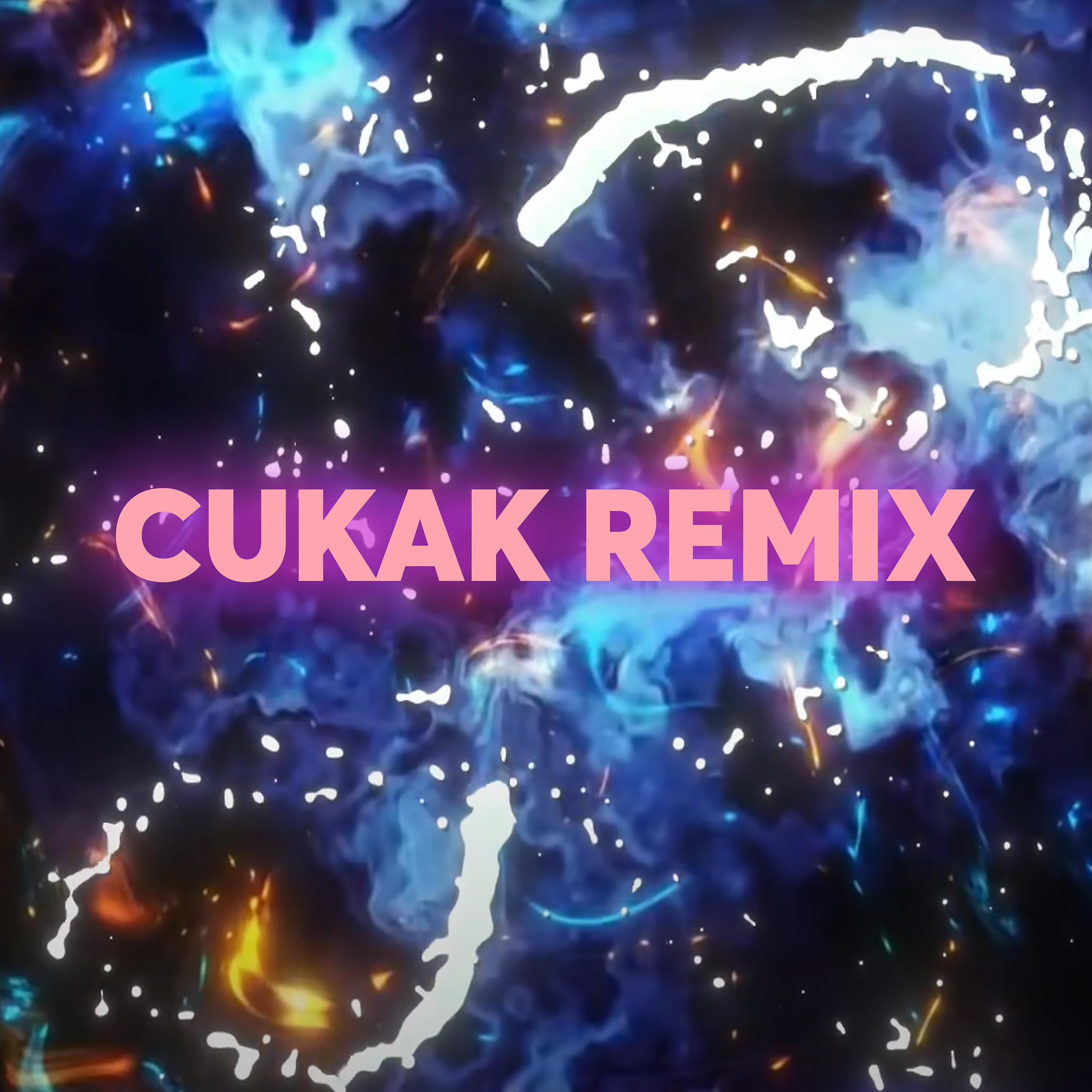 Постер альбома CUKAK REMIX