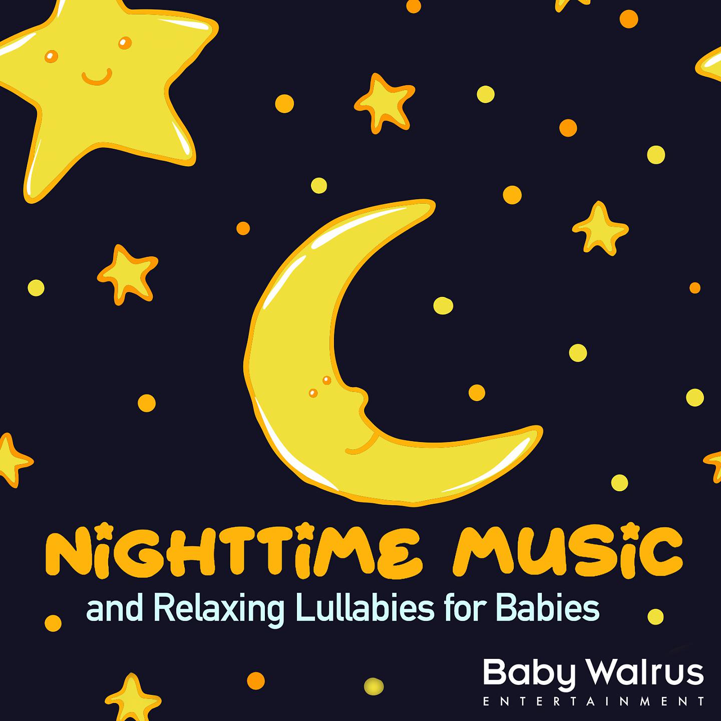 Постер альбома Nighttime Music And Relaxing Lullabies For Babies