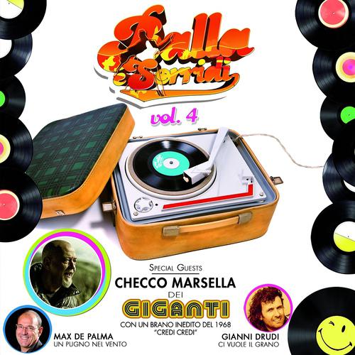 Постер альбома Balla e sorridi, Vol. 4 (Special guest Checco Marsella dei giganti, Max de palma, Gianni Drudi)